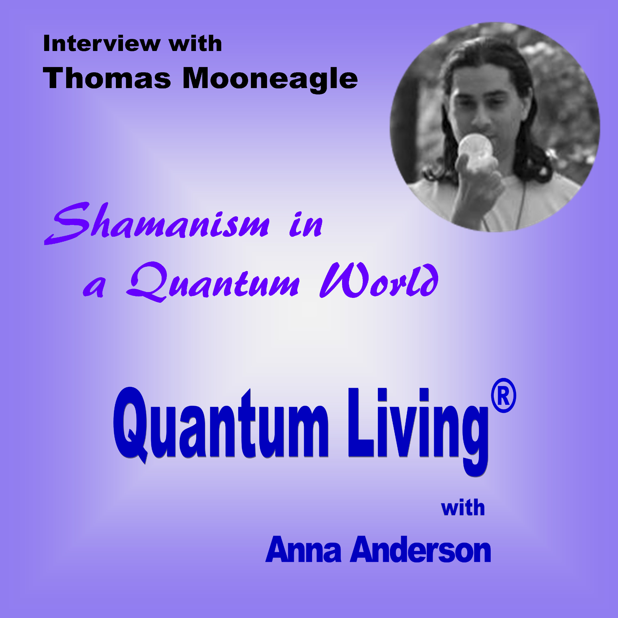 S2 E13: Shamanism in a Quantum World with Thomas Mooneagle Image