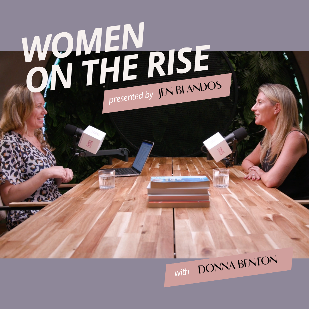 Women On The Rise with Jen Blandos - Powered By Female Fusion