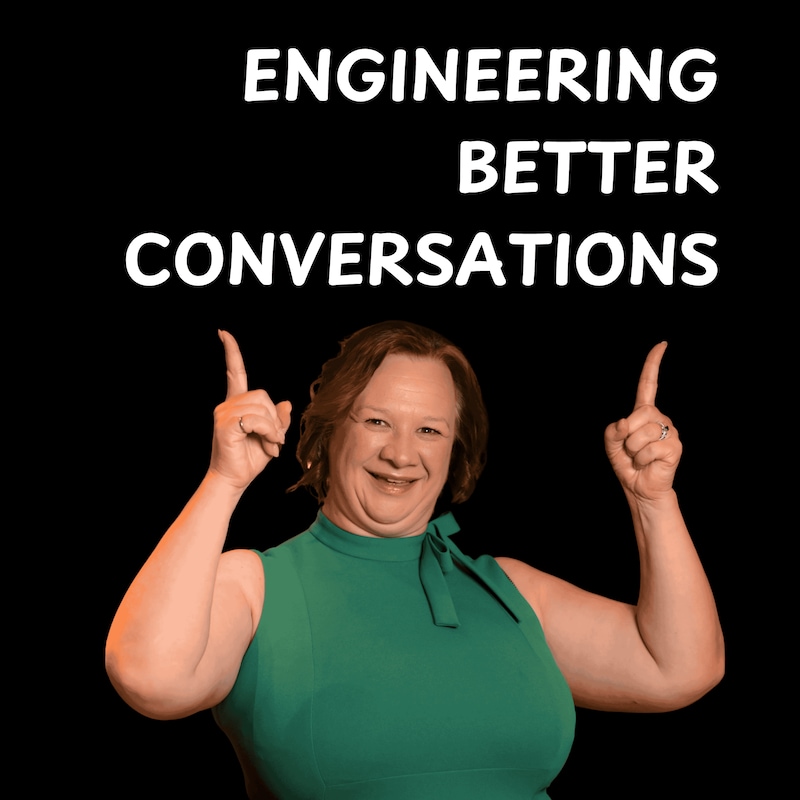 Artwork for podcast Engineering Better Conversations