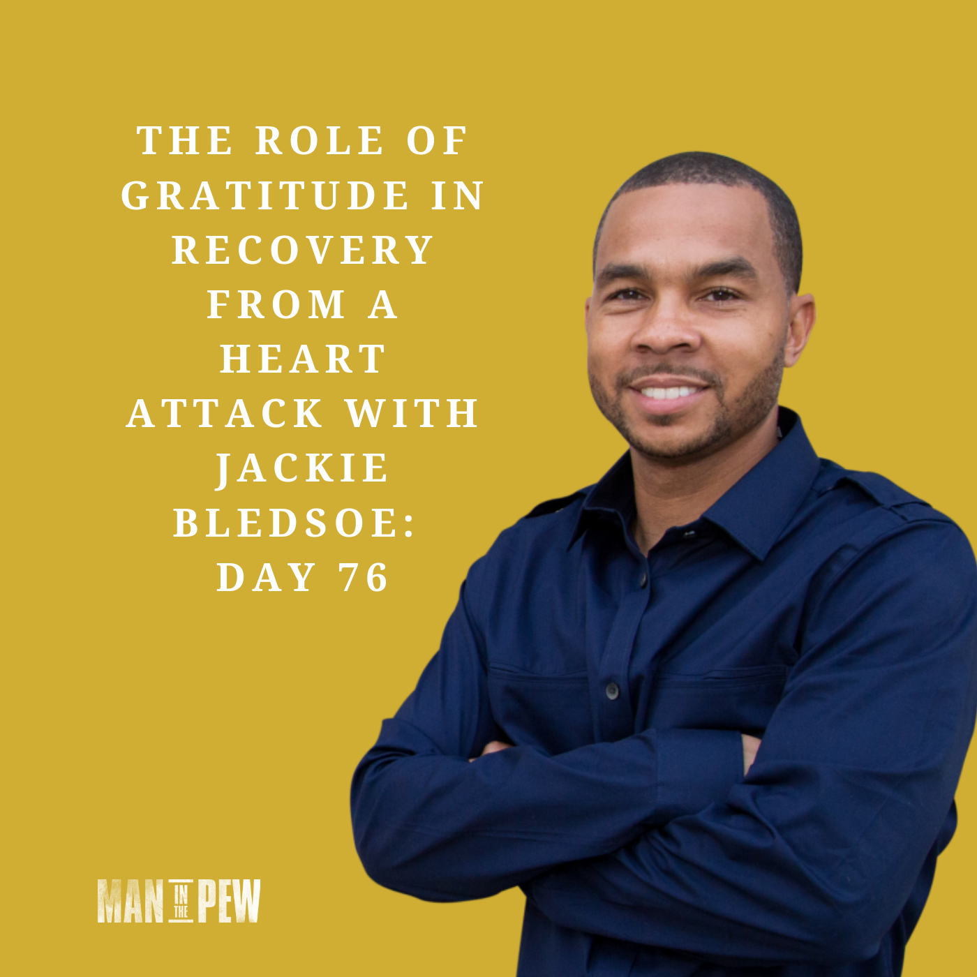 The Role of Gratitude in Recovery from a Heart Attack with Jackie Bledsoe: Day 76 episode artwork