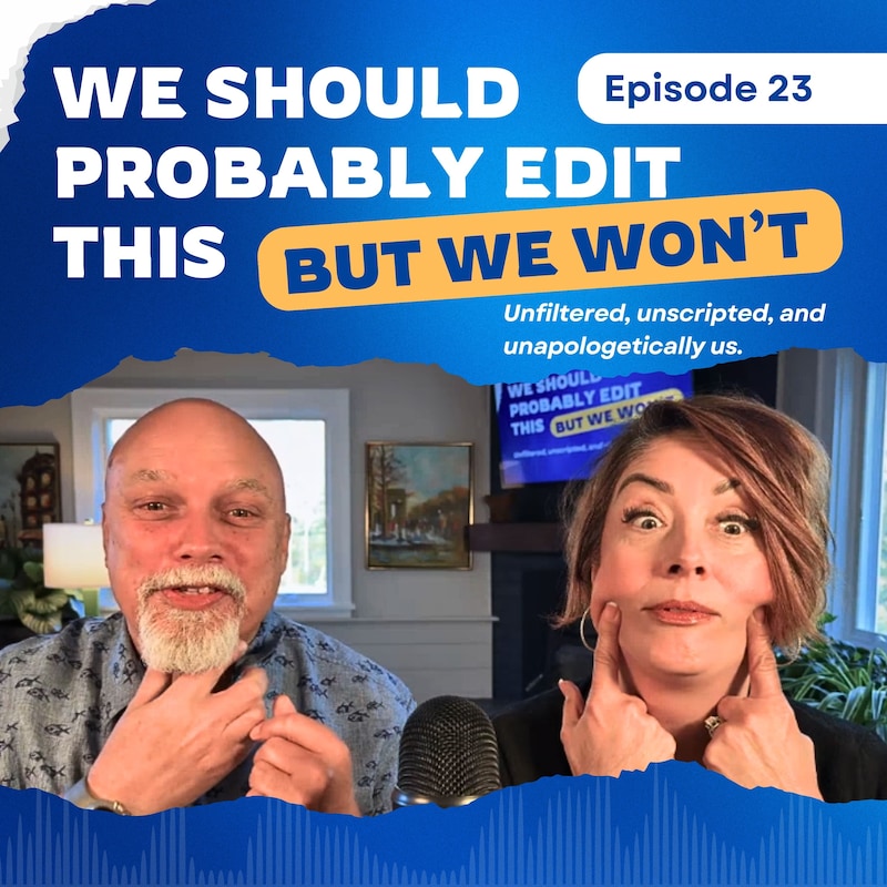 Artwork for podcast We Should Probably Edit This — But We Won't