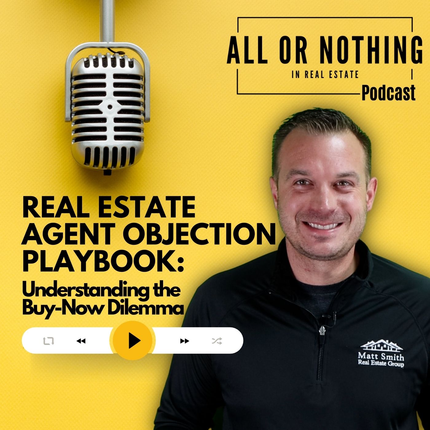 Real Estate Agent Objection Playbook: Understanding the Buy-Now Dilemma episode artwork