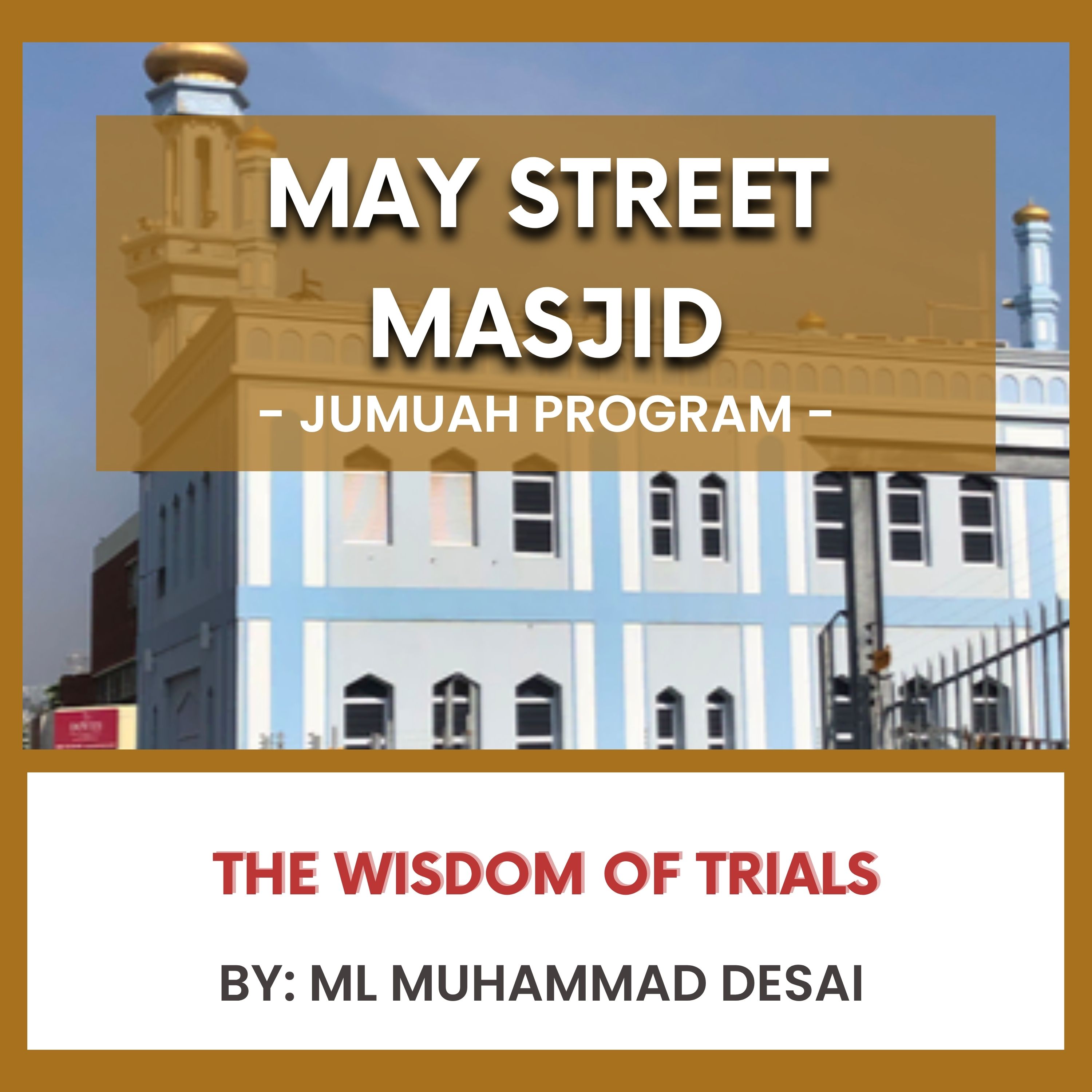The Wisdom of Trials by ML Muhammad Desai episode artwork