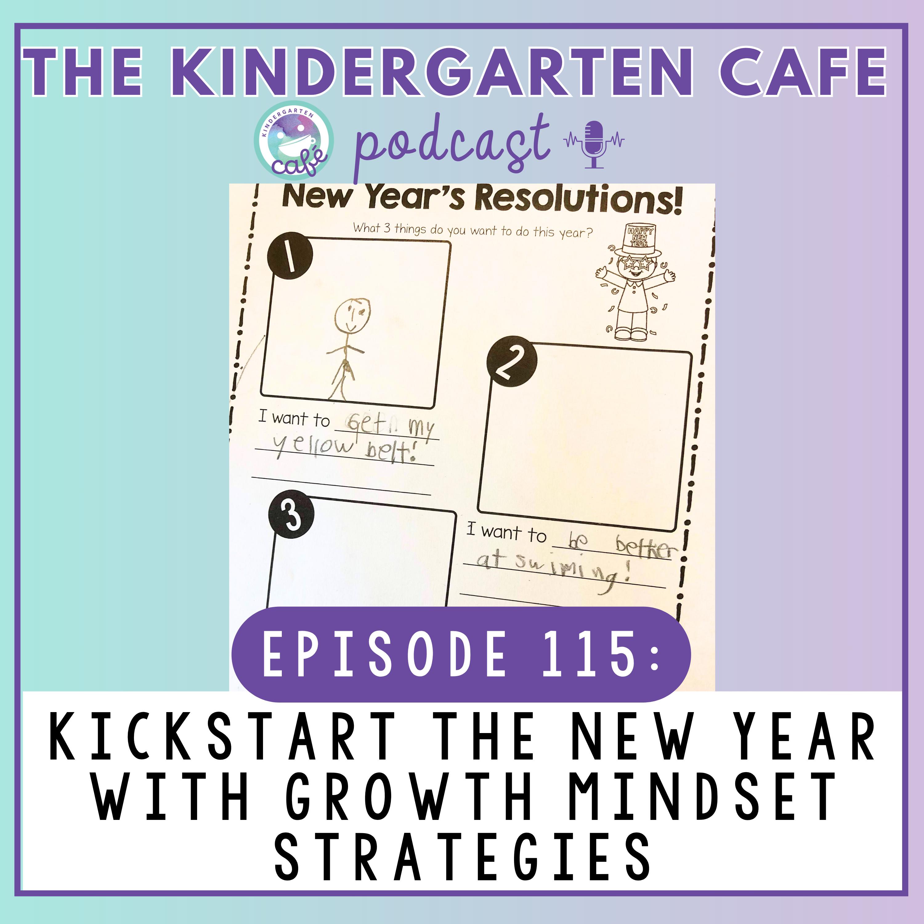 115. Kickstart the New Year with Growth Mindset Strategies