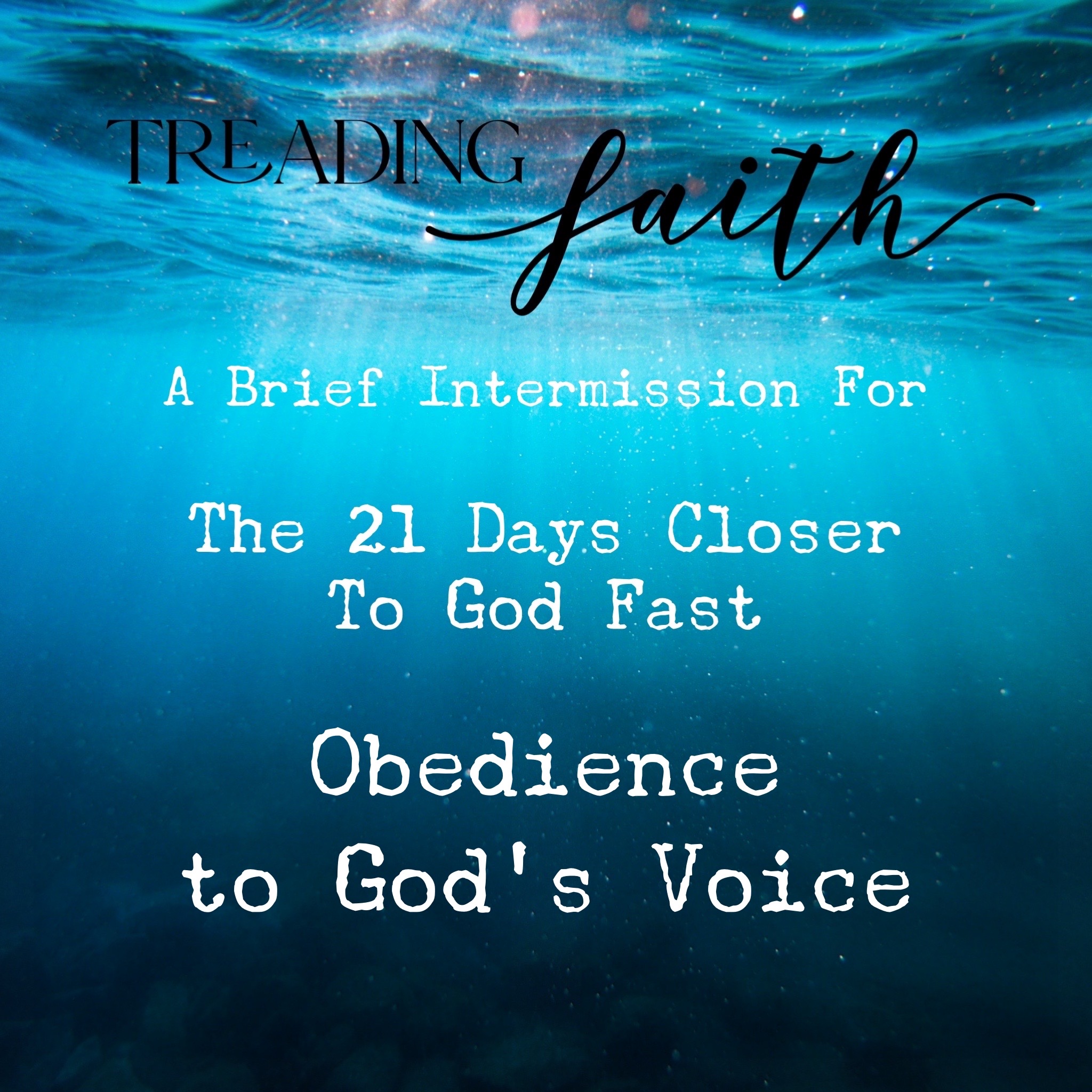 TF Fasting #1 - Obeying  the Voice of God