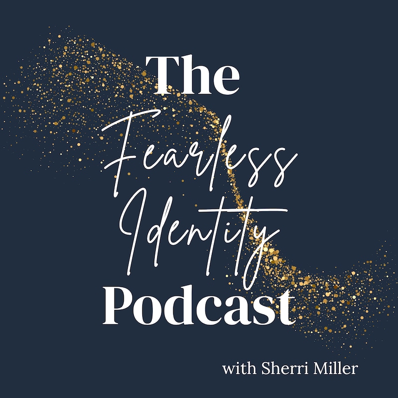 Artwork for podcast The Fearless Identity Podcast