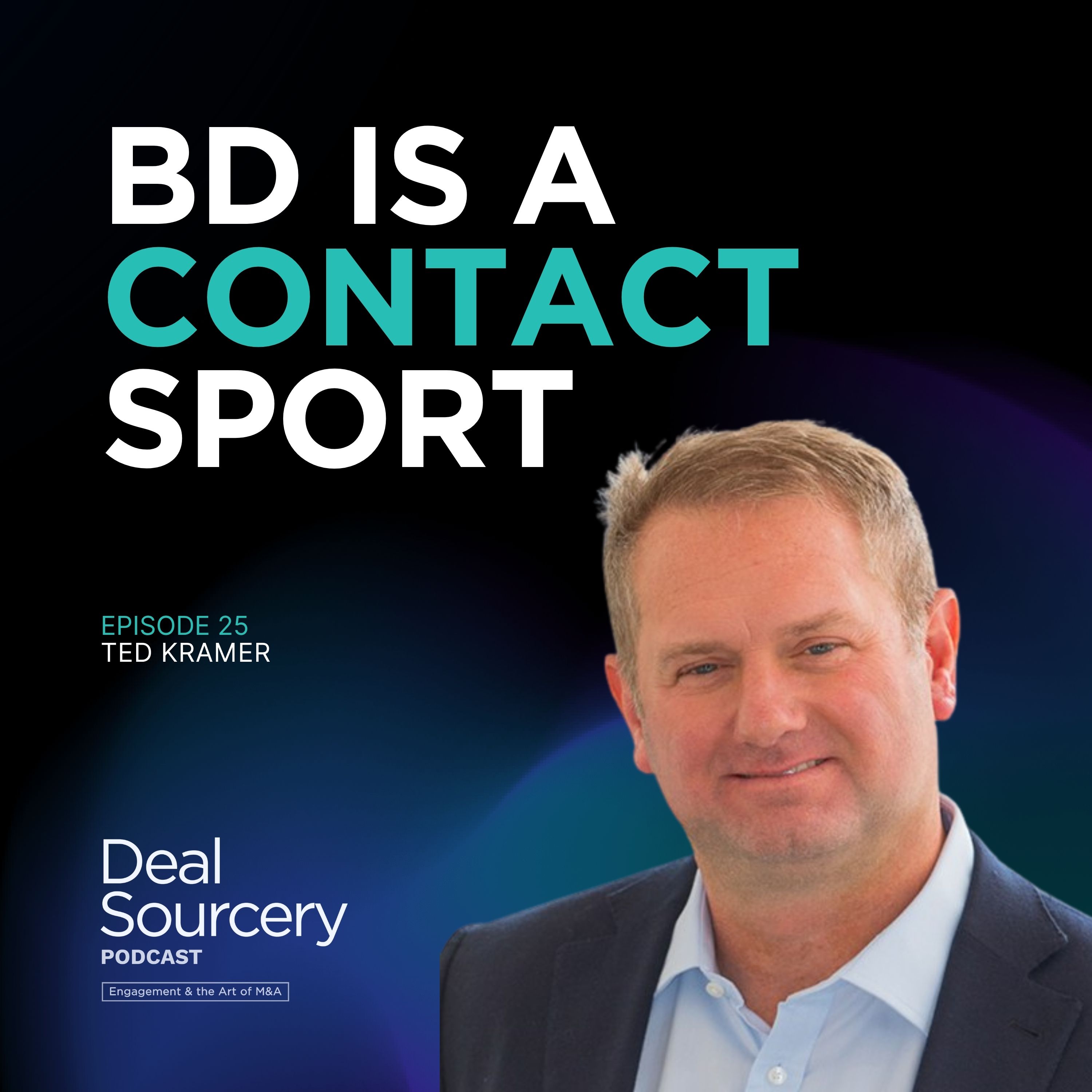 BD Is A Contact Sport: HKW’s Ted Kramer On How Relationships Give You A Competitive Edge