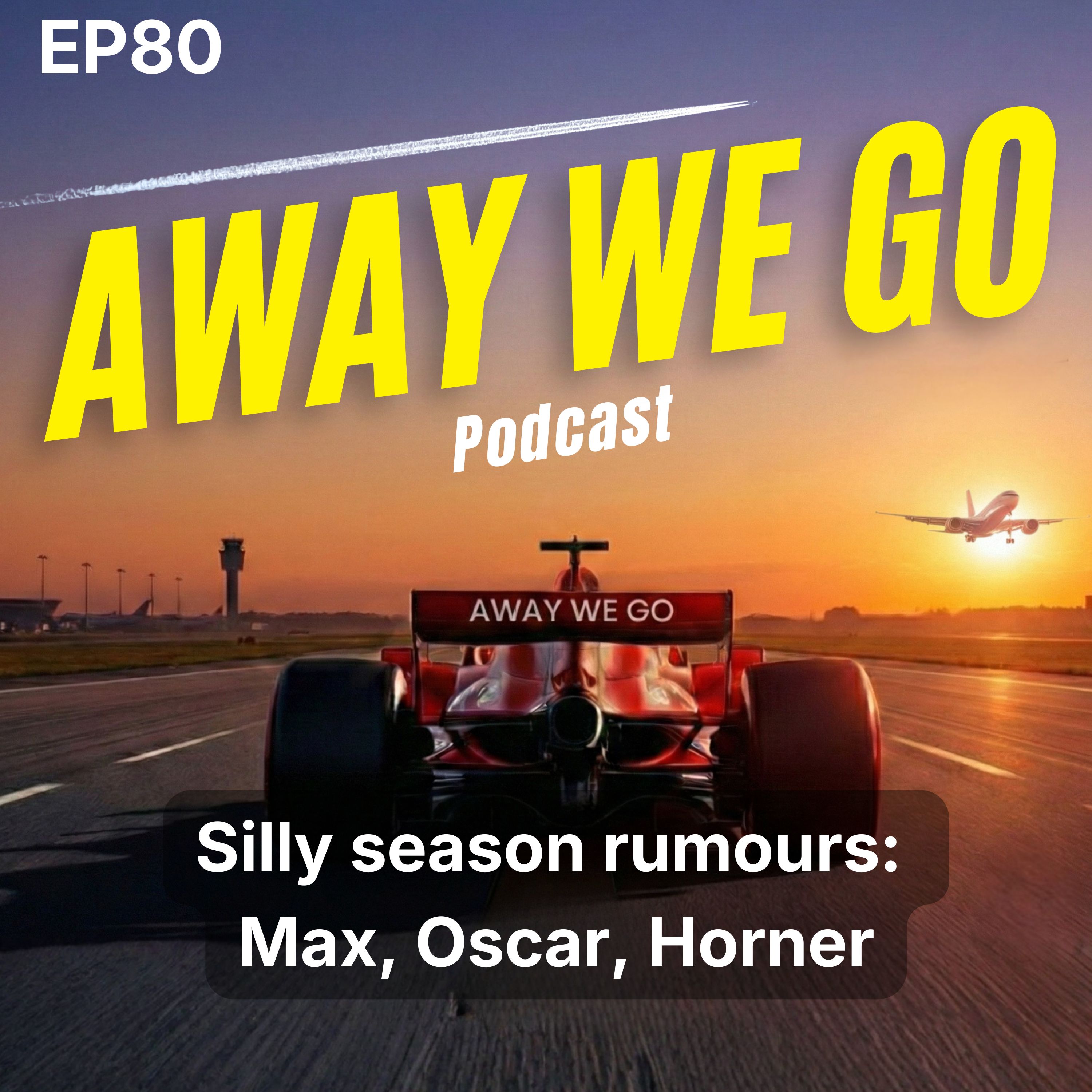 Ep80: Silly season: Max, Oscar, Horner episode artwork