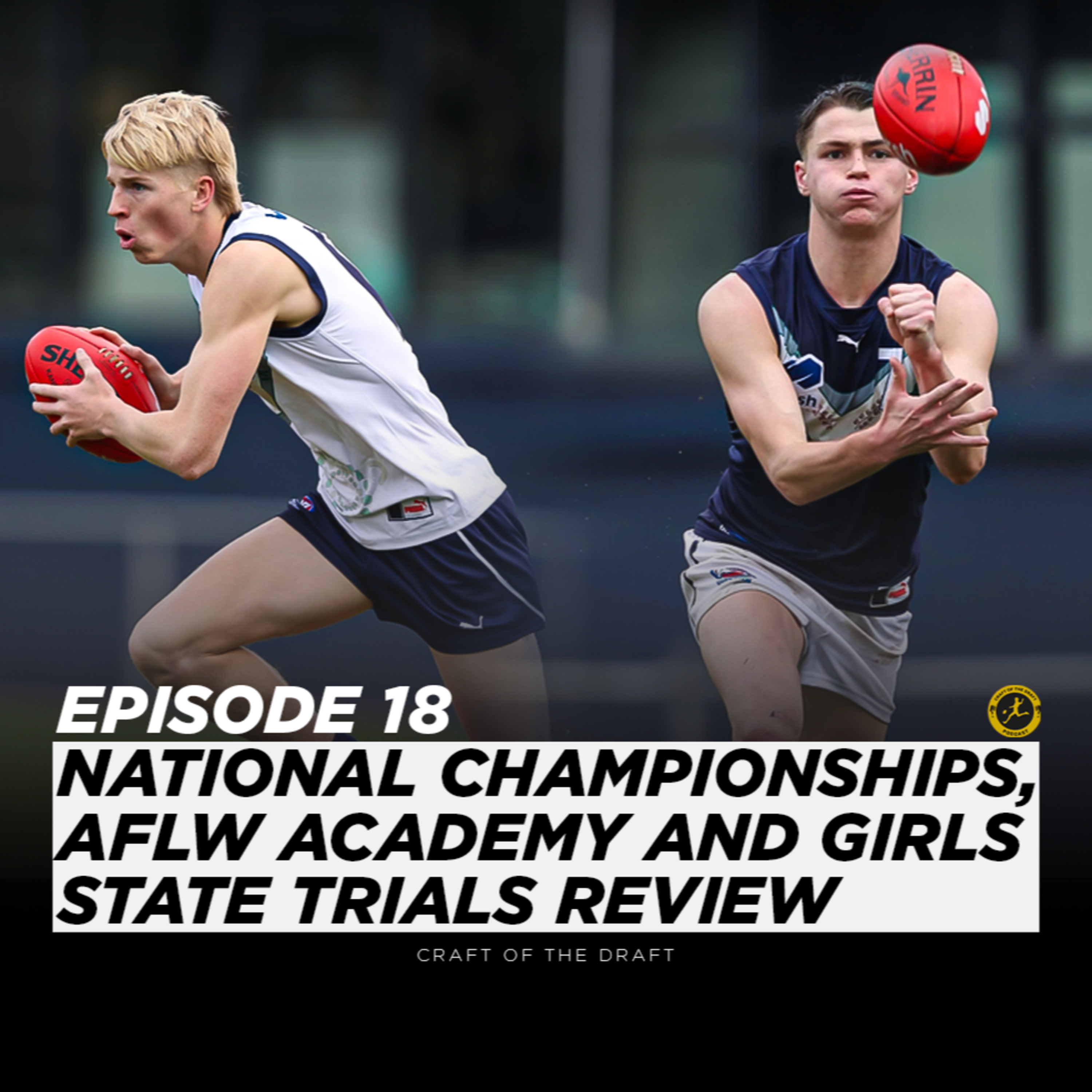 COTD Podcast - Victorian's Victorious, AFLW Academy & Girls State Trials