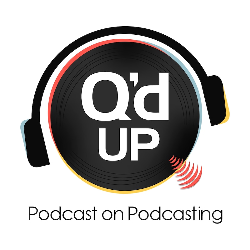 Artwork for podcast The Q'd Up Podcast on Podcasting