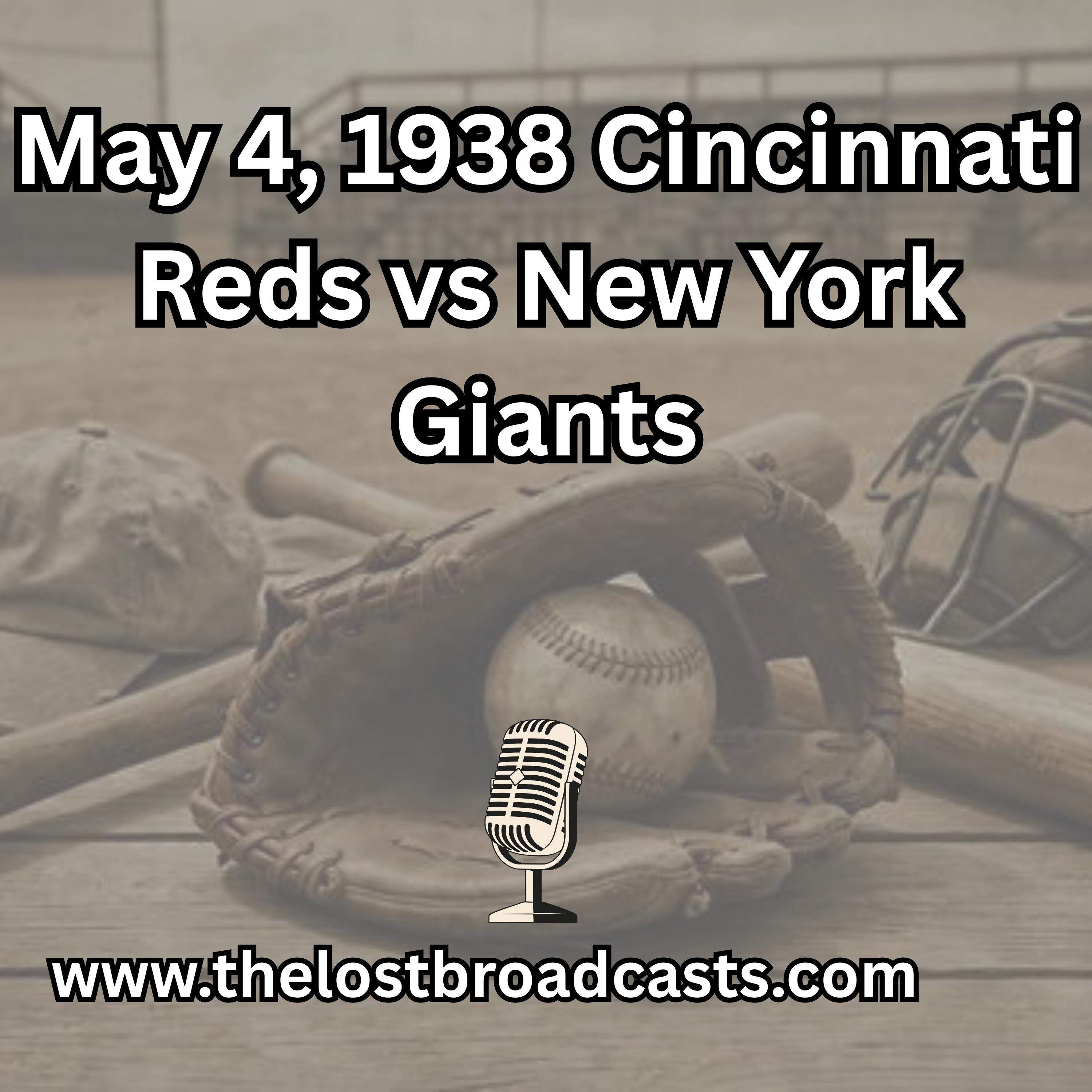 May 4, 1938 Cincinnati Reds vs New York Giants