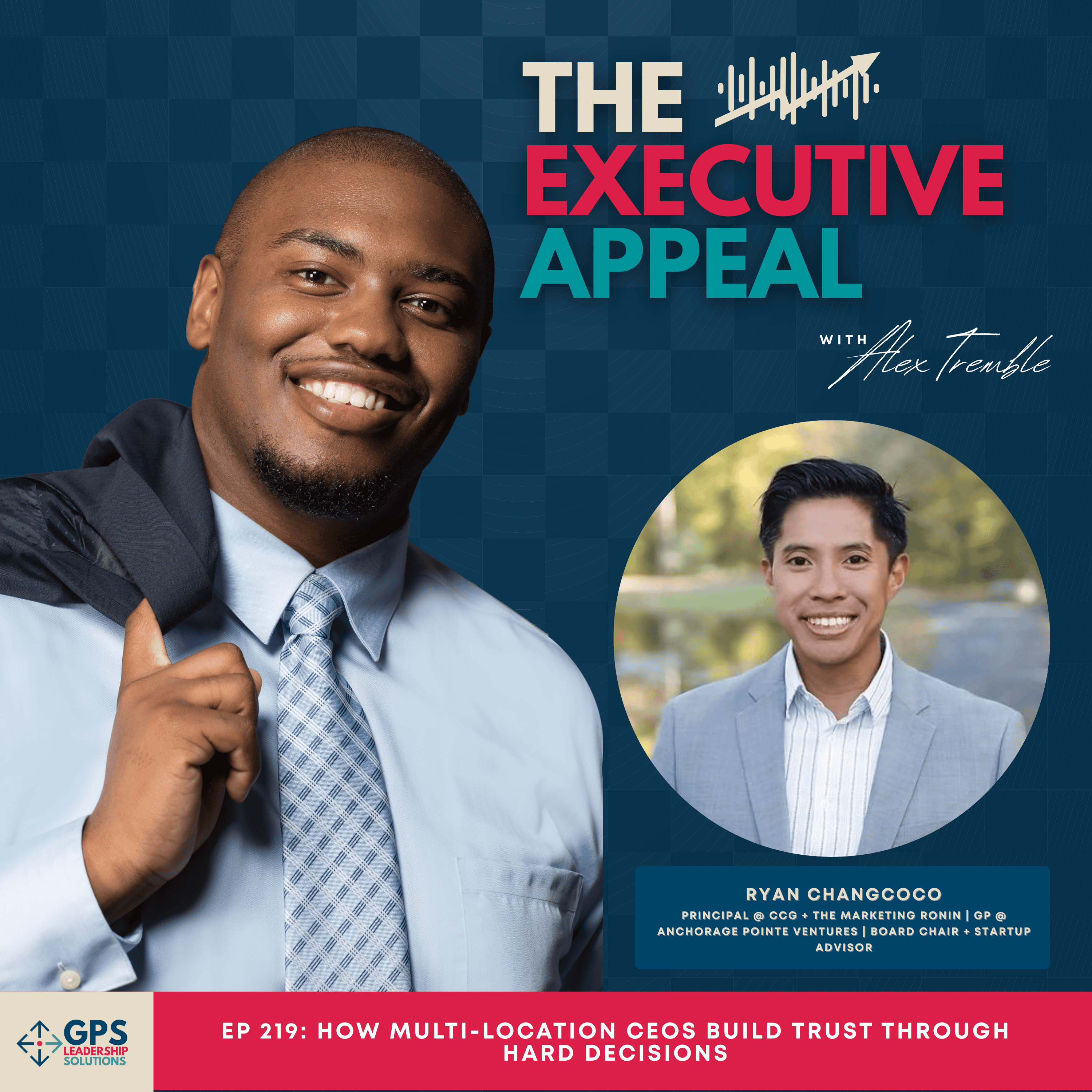EP 219: How Multi-Location CEOs Build Trust Through Hard Decisions episode artwork