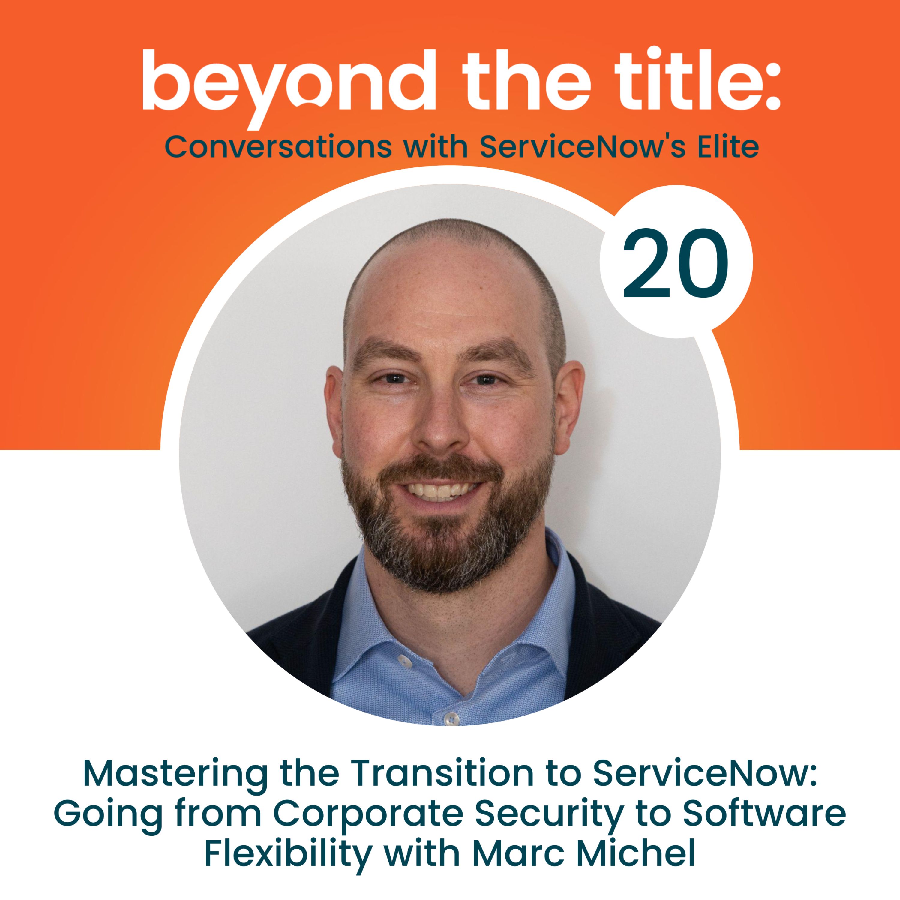 Beyond the Title: Conversations with ServiceNow\'s Elite