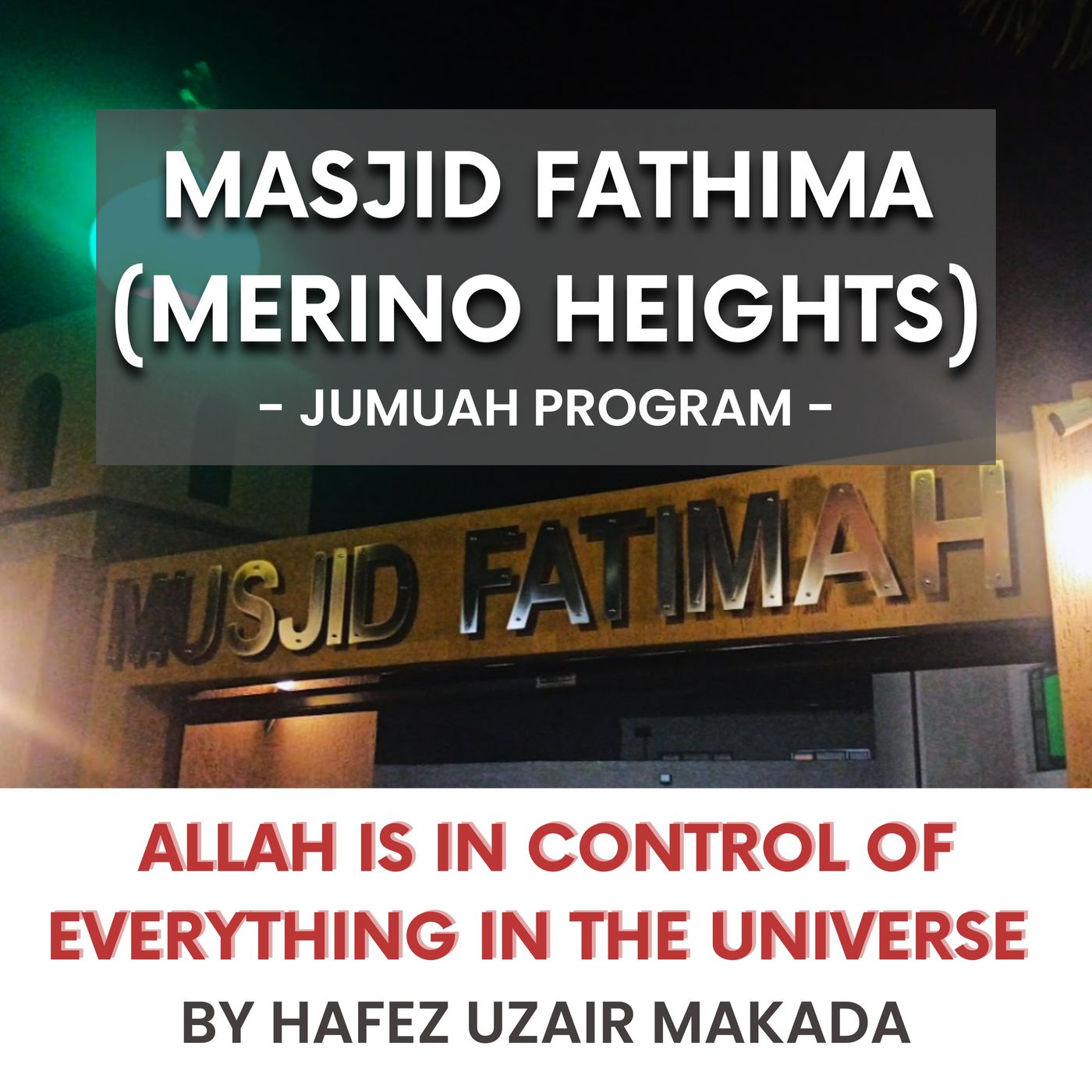 231103_Allah is in control of everything in the universe by Hafez Uzair Makada