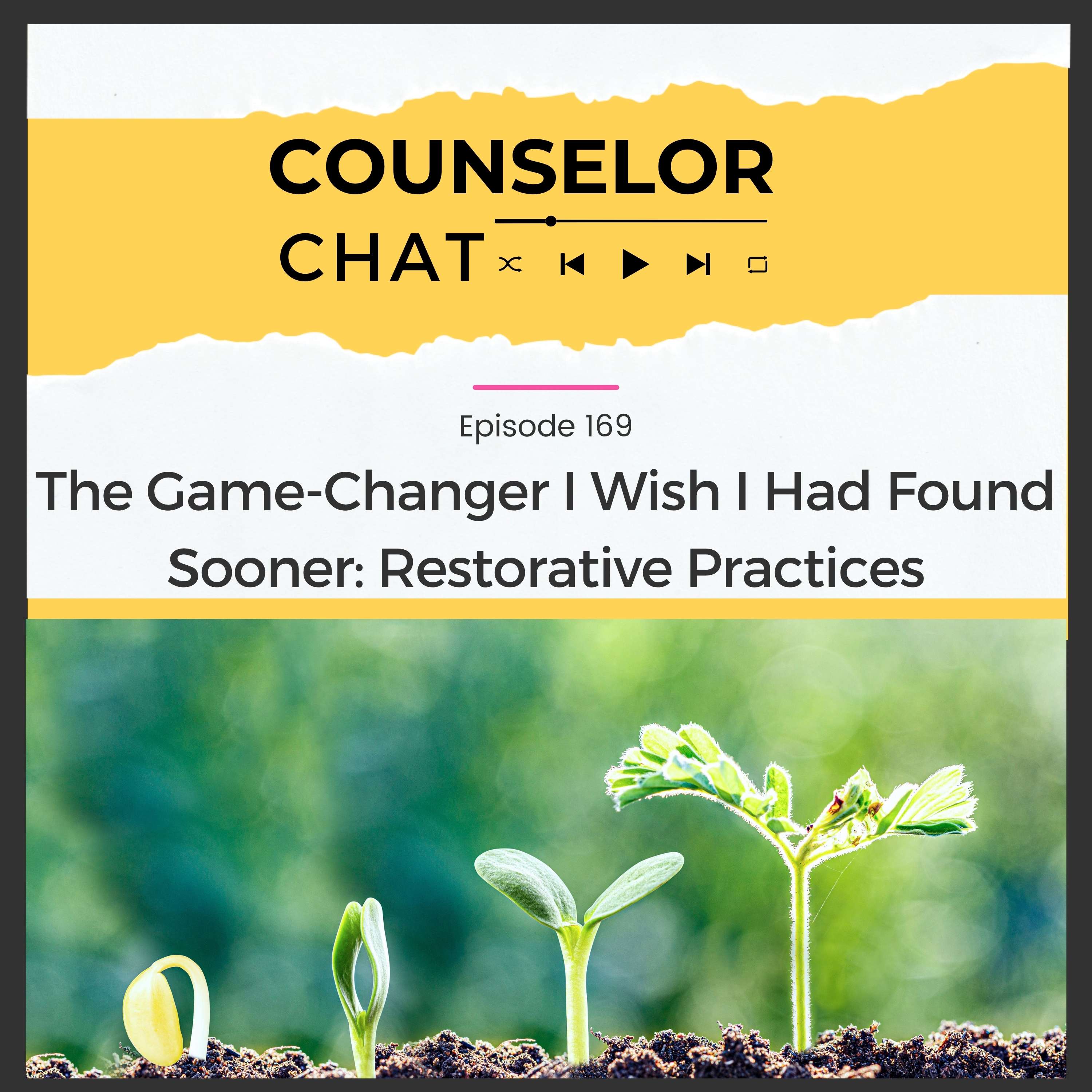 169.  The Game-Changer I Wish I Had Found Sooner: Restorative Practices episode artwork