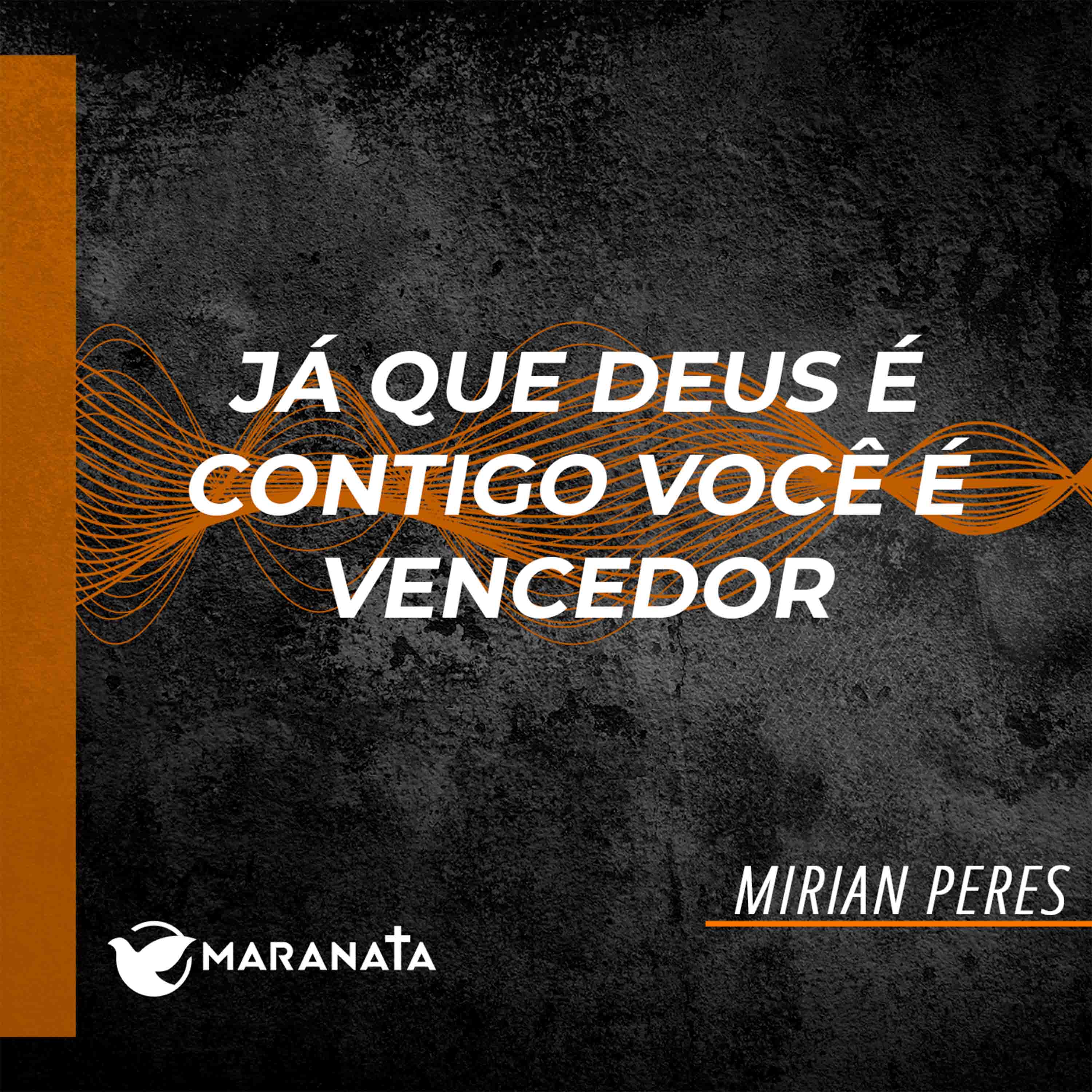 Já que Deus é contigo, você é vencedor - Mirian Peres episode artwork
