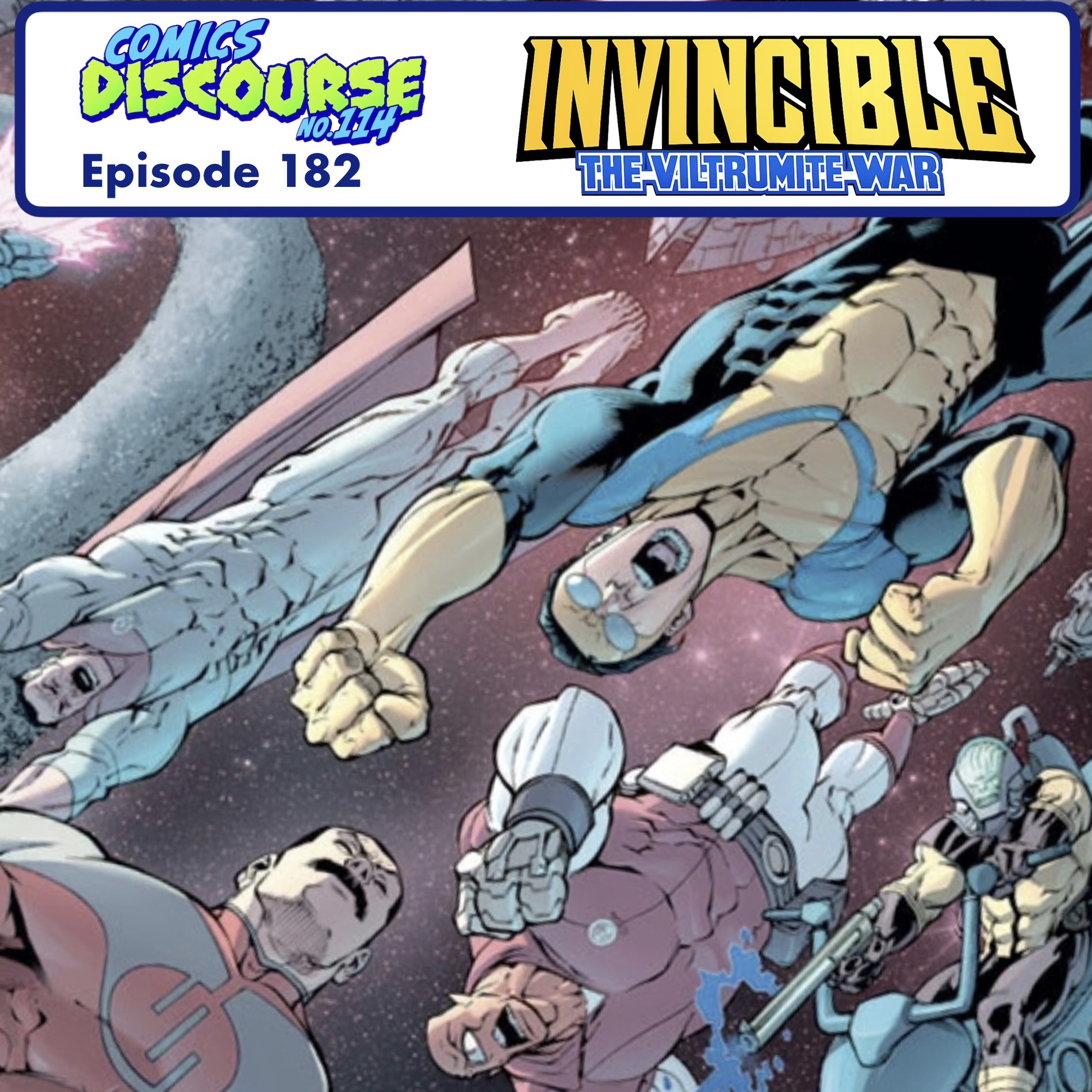 Episode 182: Invincible: The Viltrumite War by Robert Kirkman & Ryan Ottley