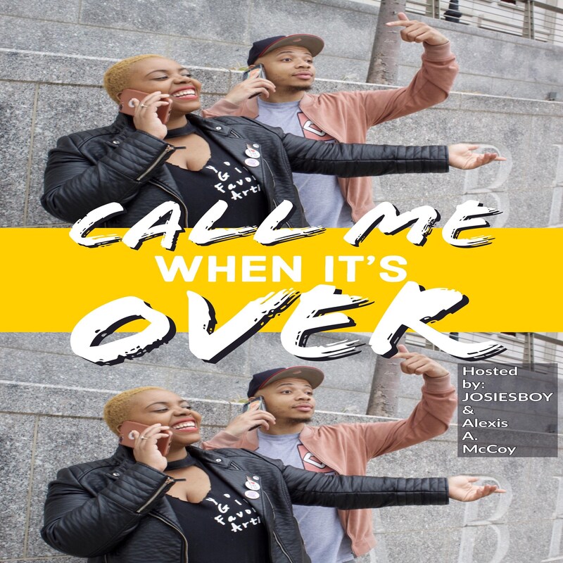 Artwork for podcast Call Me When It's Over