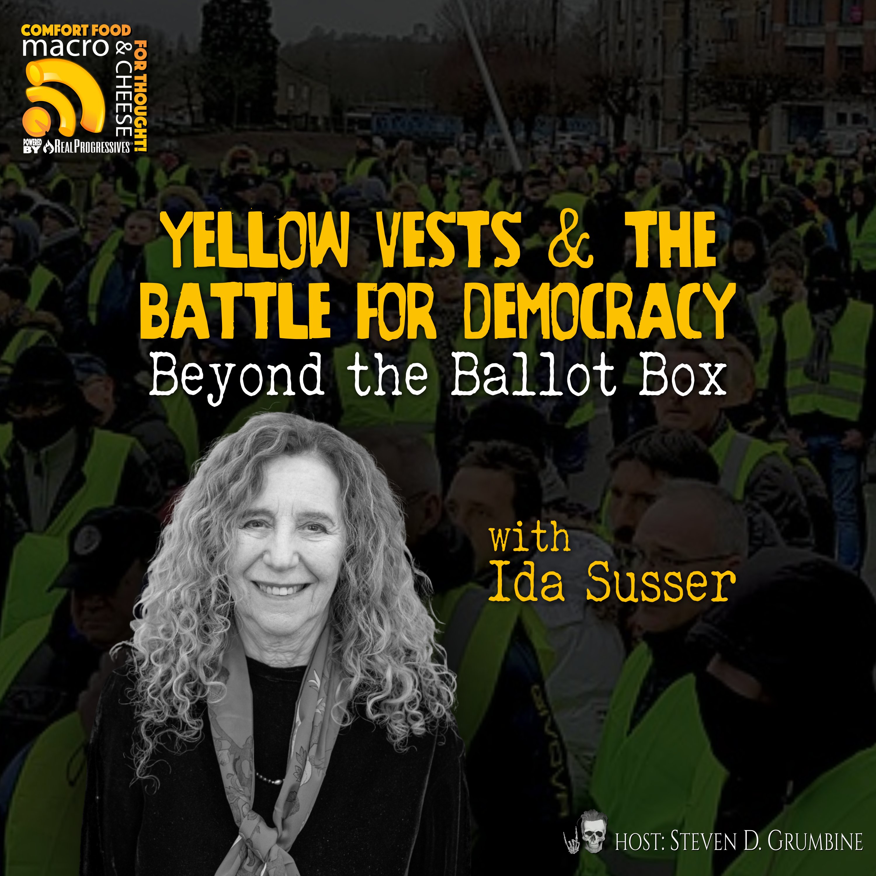 Ep 382 - Yellow Vests & the Battle for Democracy: Beyond the Ballot Box with Ida Susser
