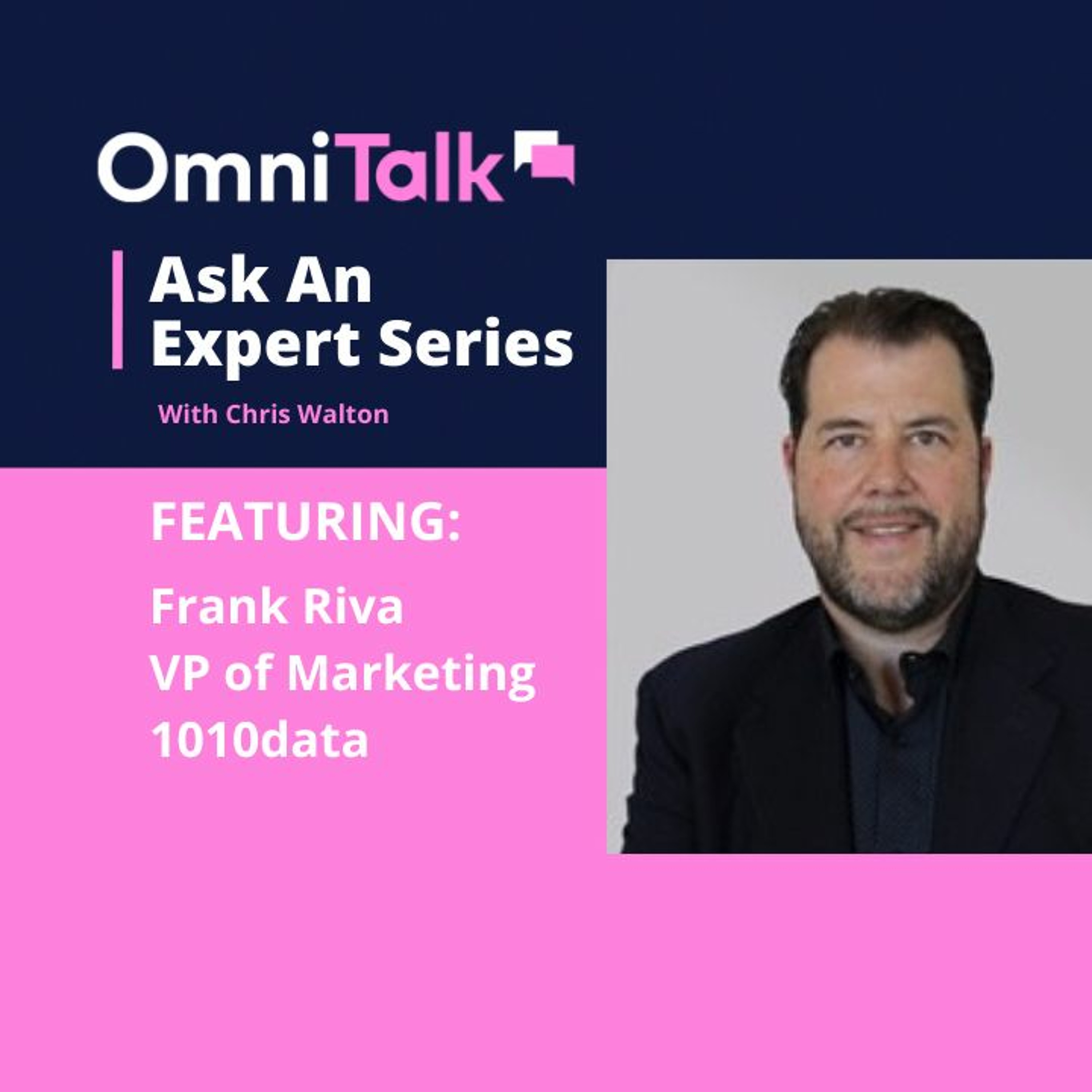 Ask An Expert | Connecting With Consumers Post Purchase with 1010data VP Of Marketing Frank Riva