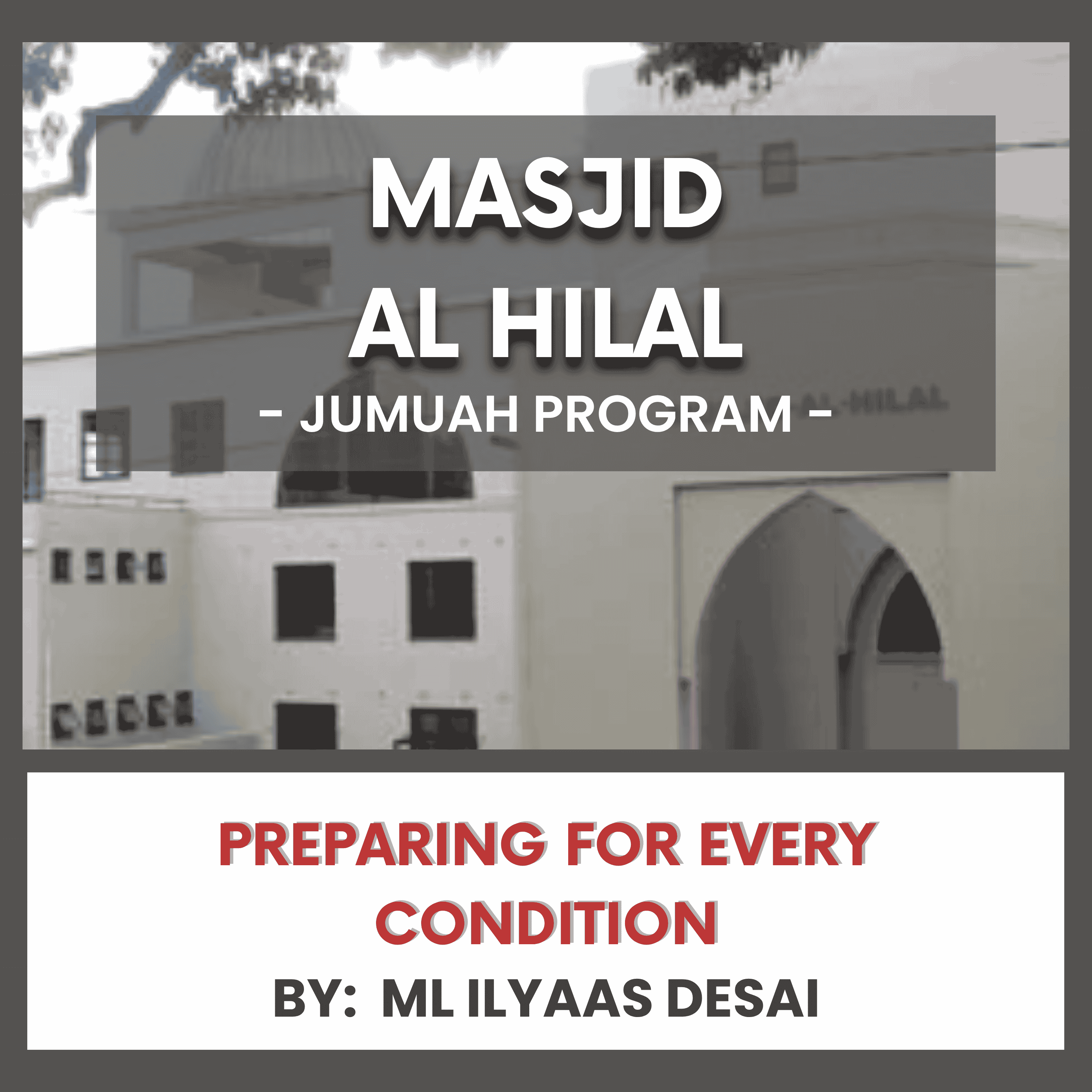 Preparing for Every Condition by ML Ilyaas Desai episode artwork