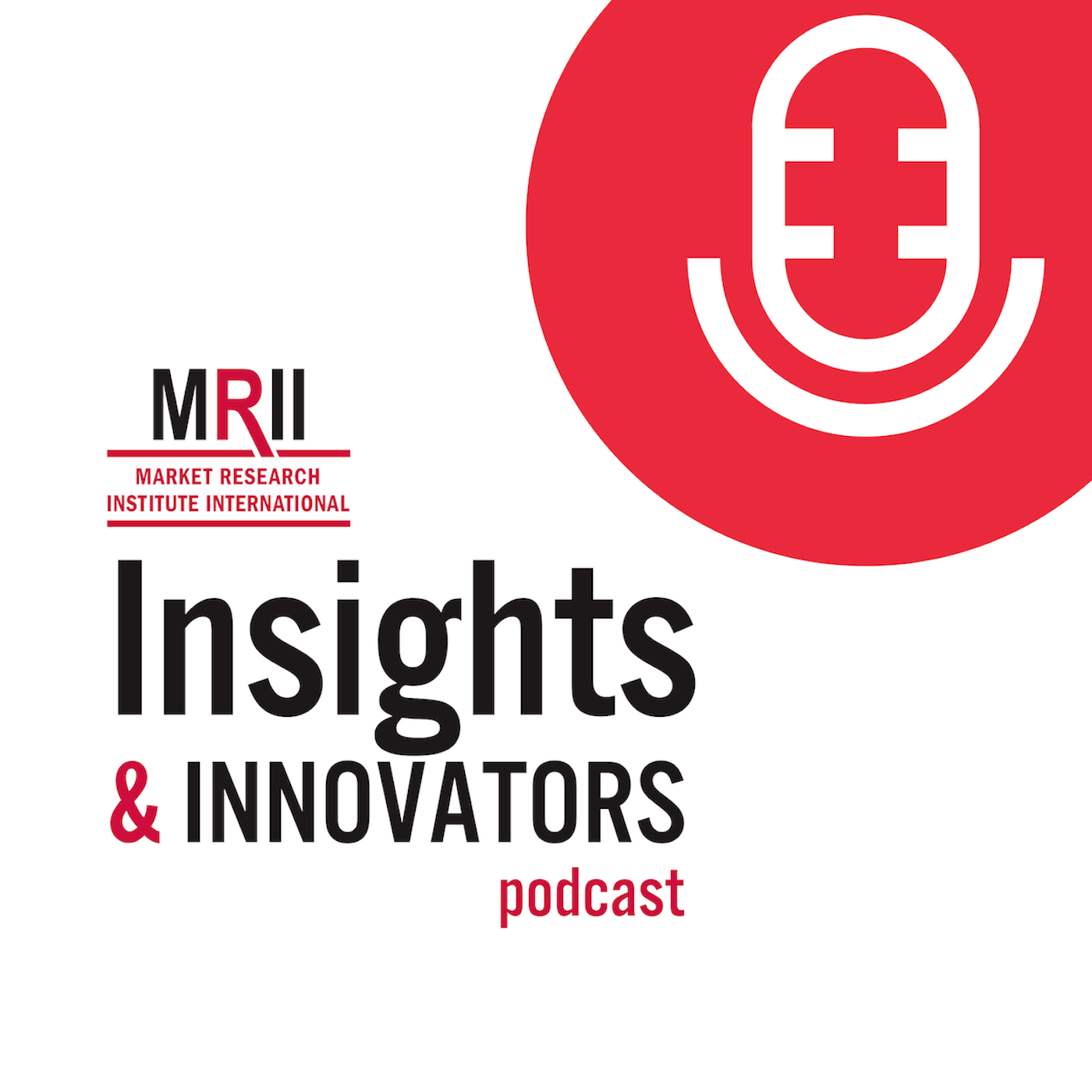Artwork for Insights & Innovators Podcast from MRII