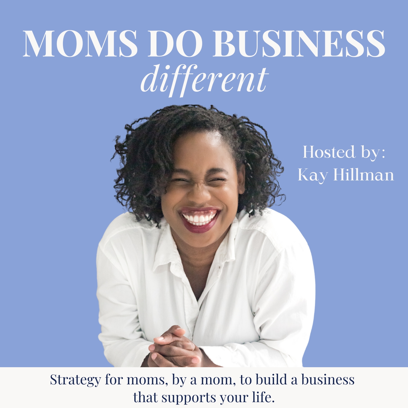 Moms Do Business Different, The Business Strategy & Sales Coaching Podcast for Christian Mom Entrepreneurs