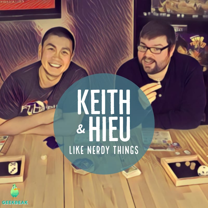 Artwork for podcast Keith and Hieu Like Nerdy Things