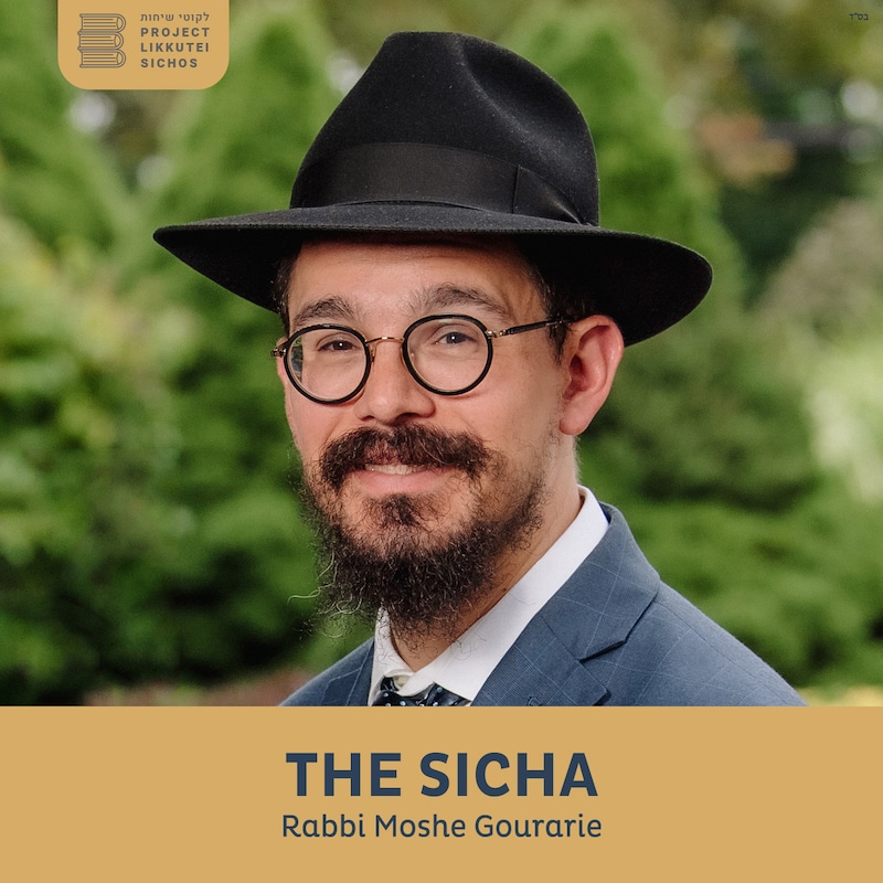 Artwork for podcast The Sicha, Rabbi Moshe Gourarie