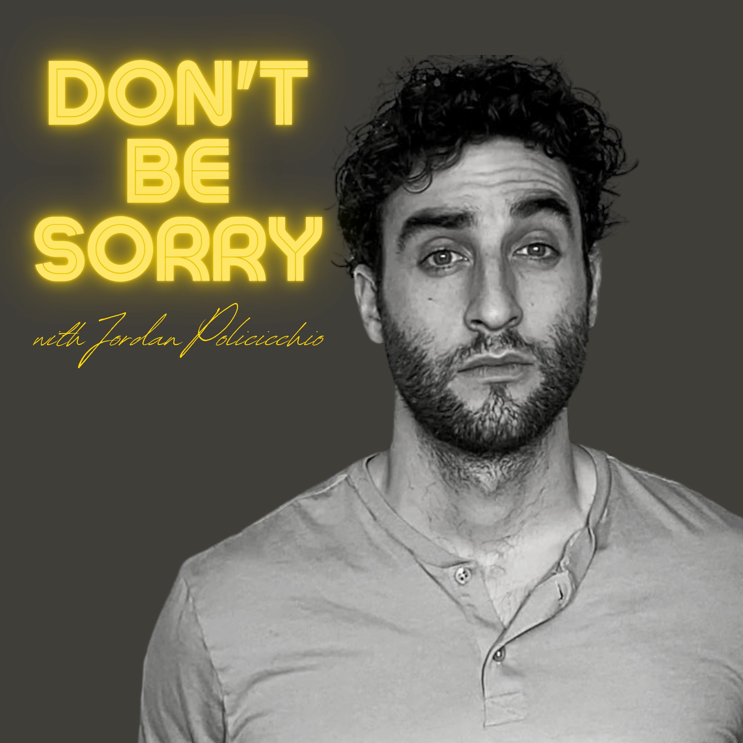 Don\'t Be Sorry