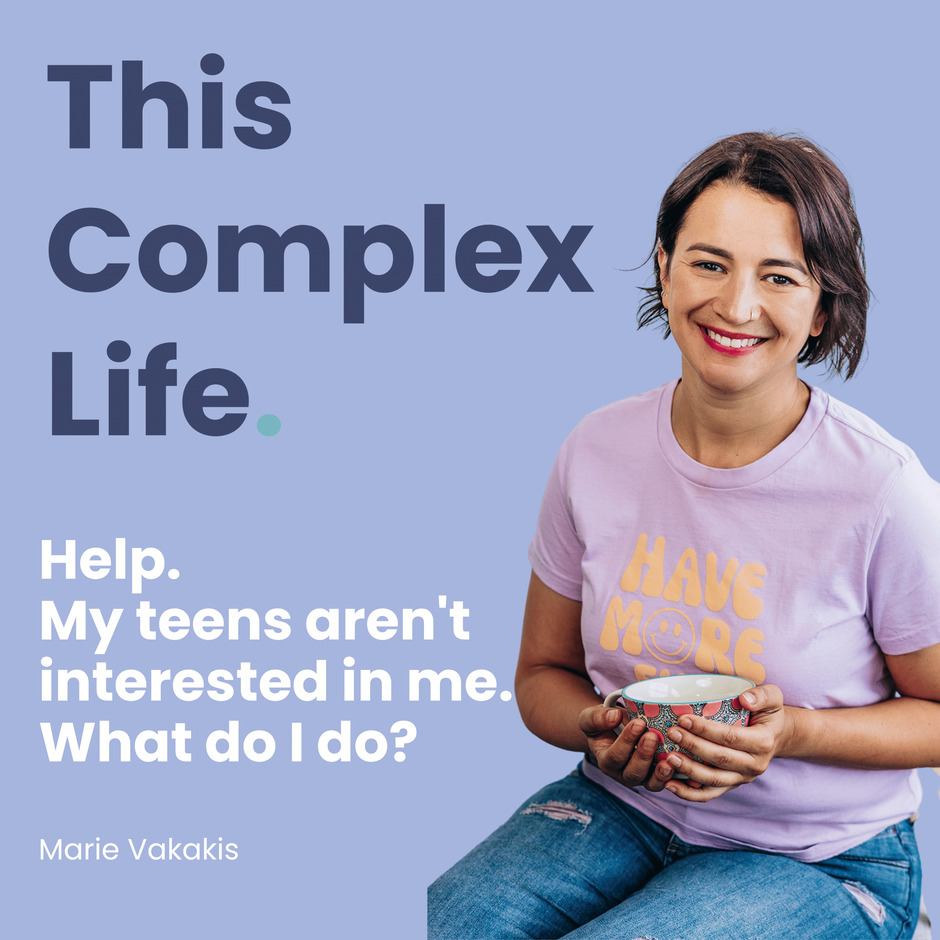 Help. My teens aren't interested in me. What do I do?
