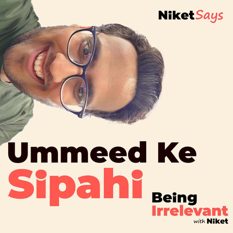 Artwork for podcast Being Irrelevant with Niket