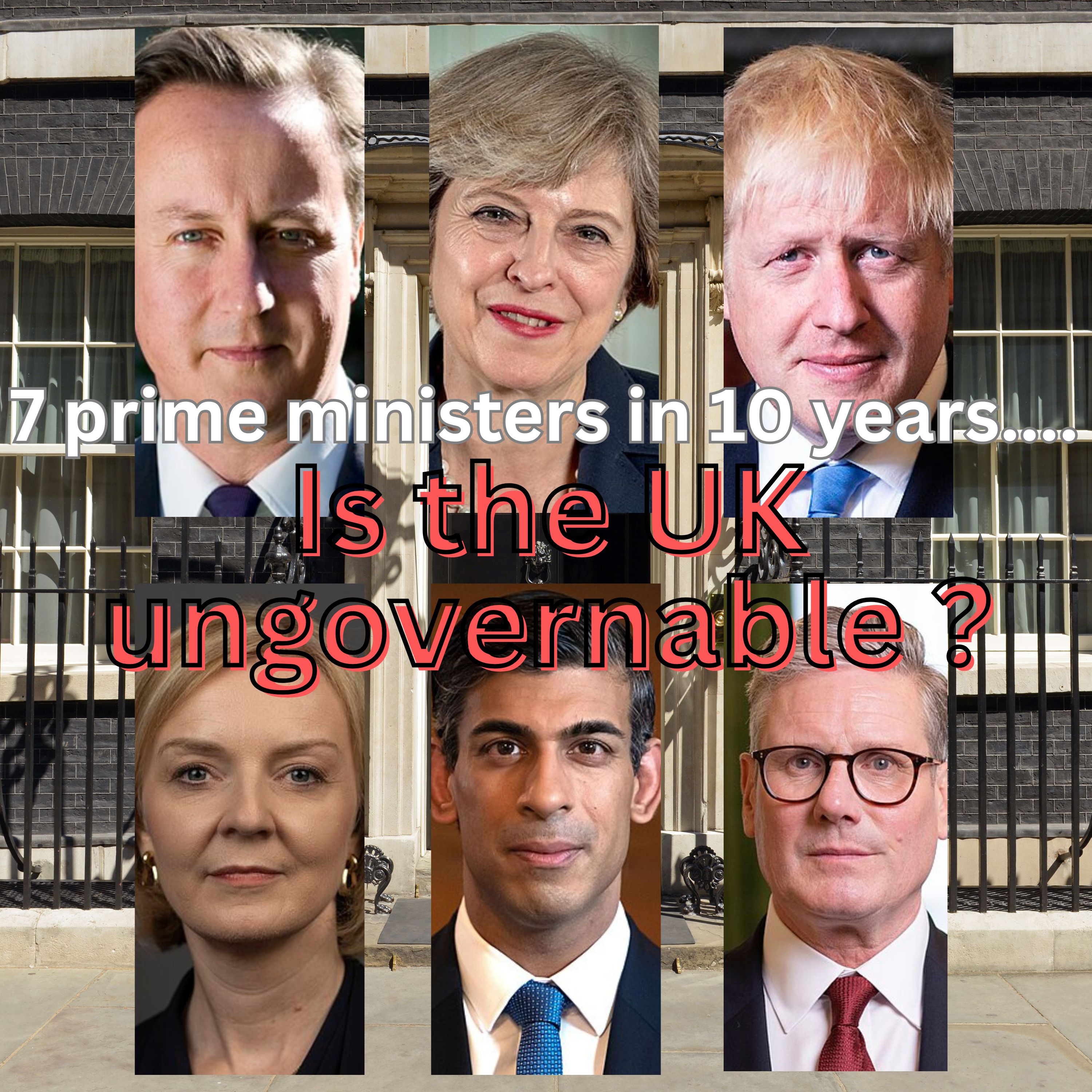 Is the UK ungovernable? (7 Prime Ministers in 10 years) episode artwork