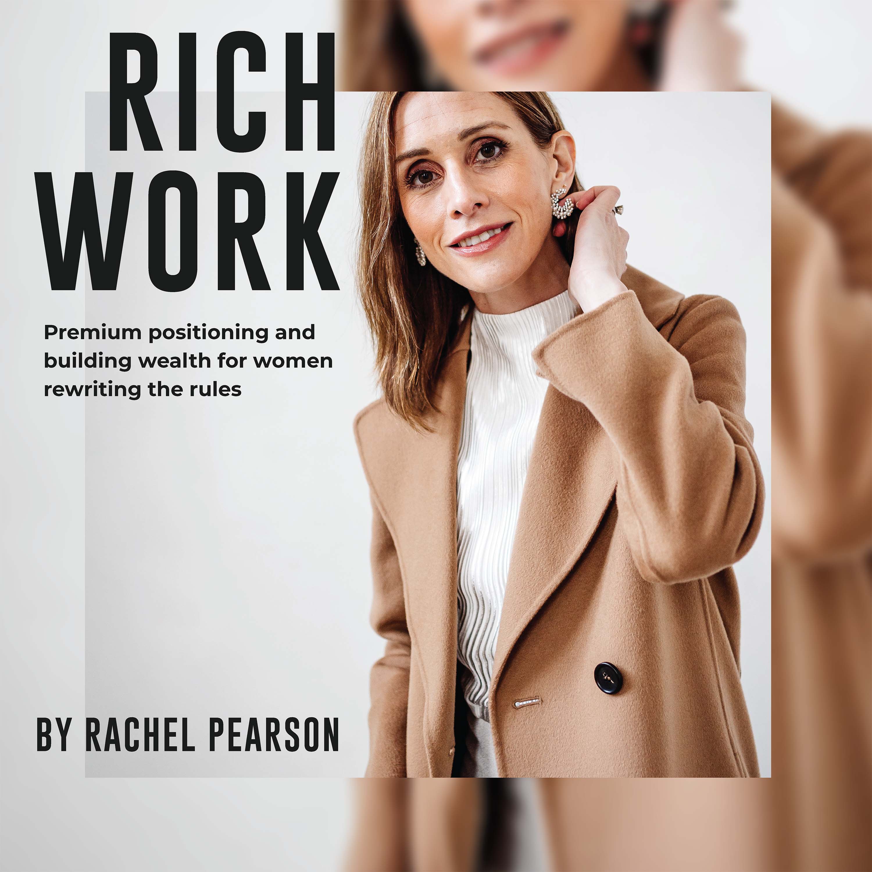 Rich Work: Attract Premium Clients And Build Wealth Through Premium Positioning cover art