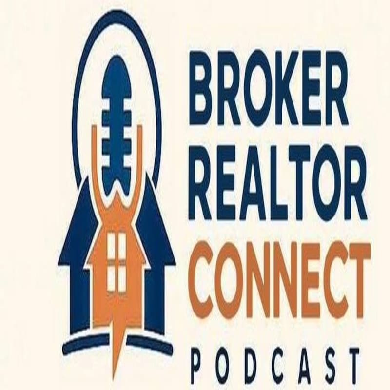 Artwork for podcast Broker Realtor Connect