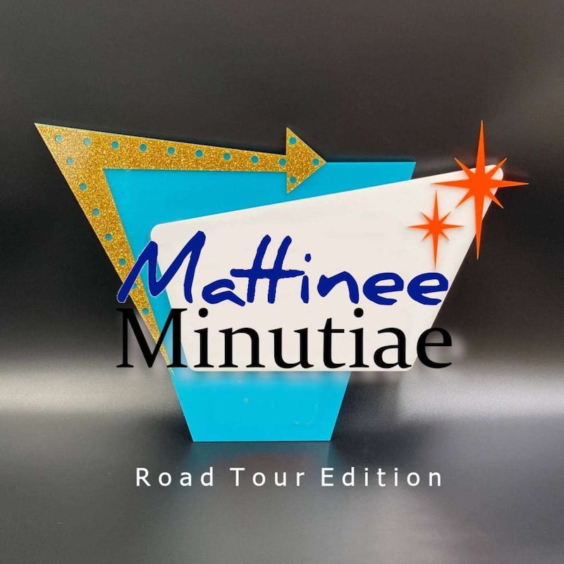 Artwork for podcast Matinee Minutiae