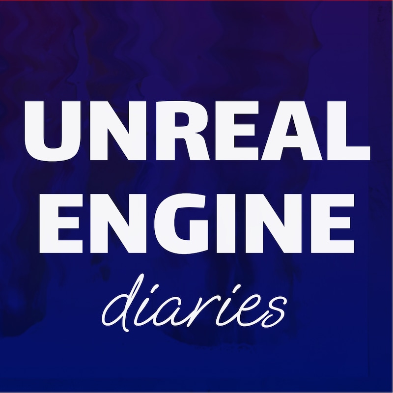 Artwork for podcast Unreal Engine Diaries