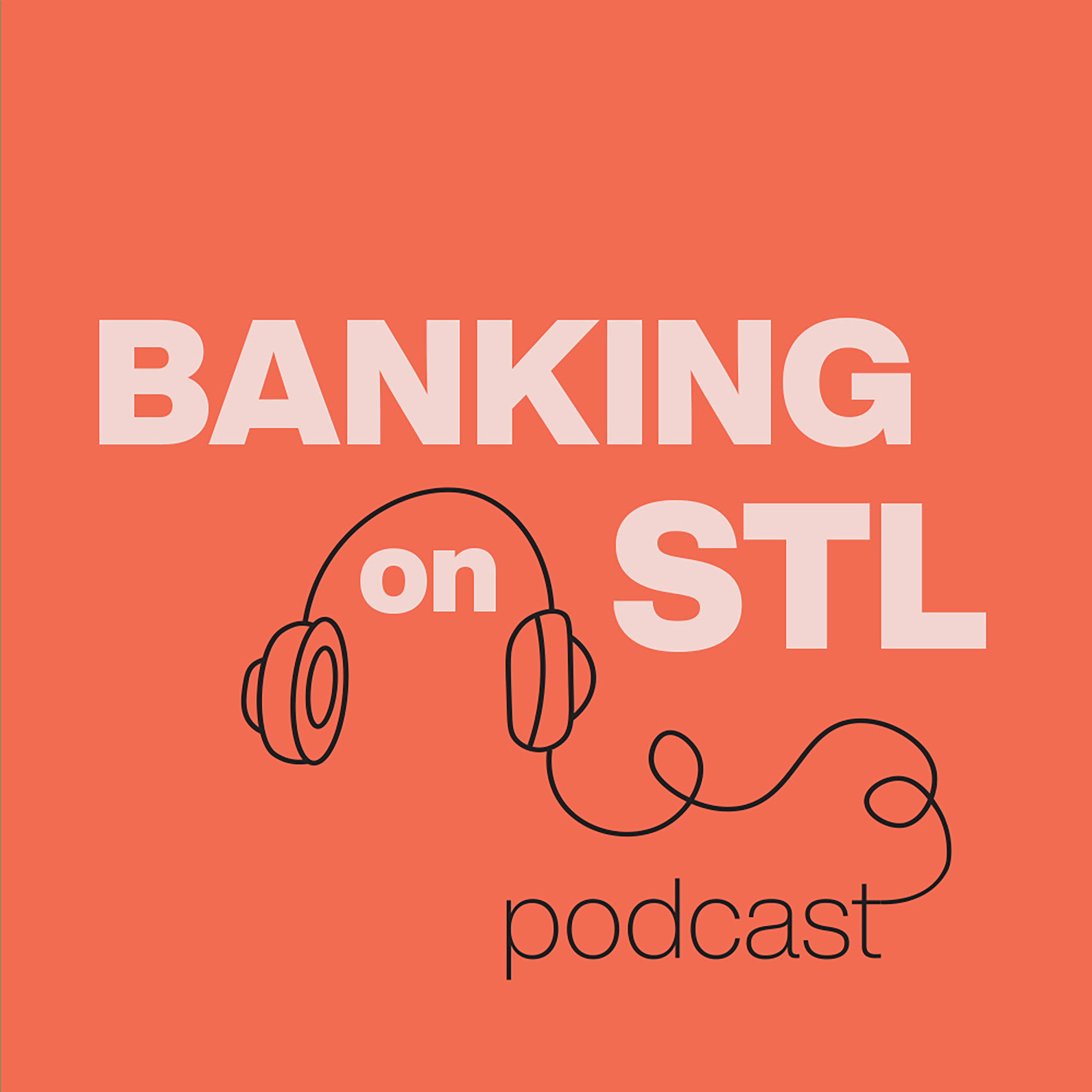 How St. Louis Is Helping Shape the Future of Financial Services episode artwork