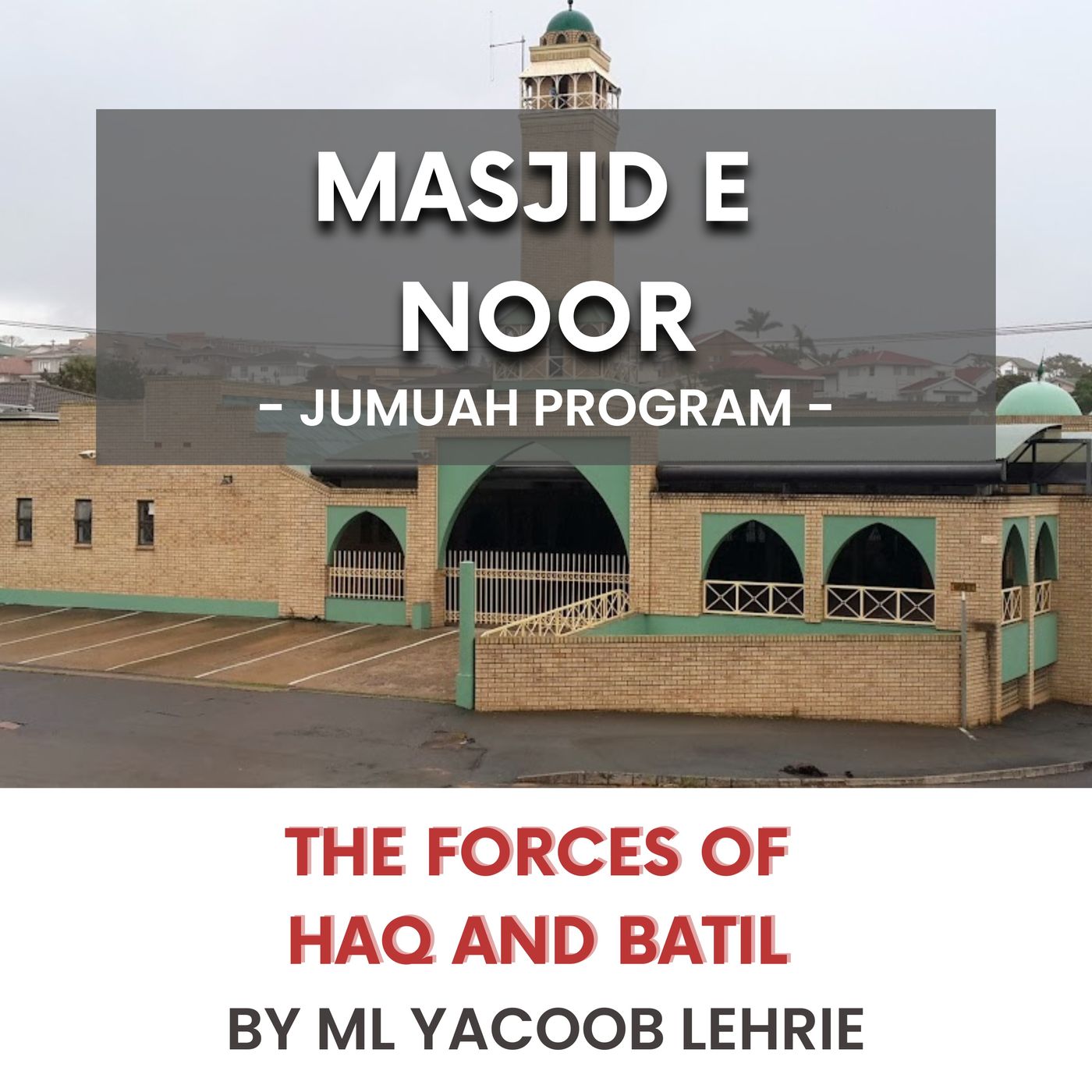The forces of Haq and Batil by ML Yacoob Lehrie