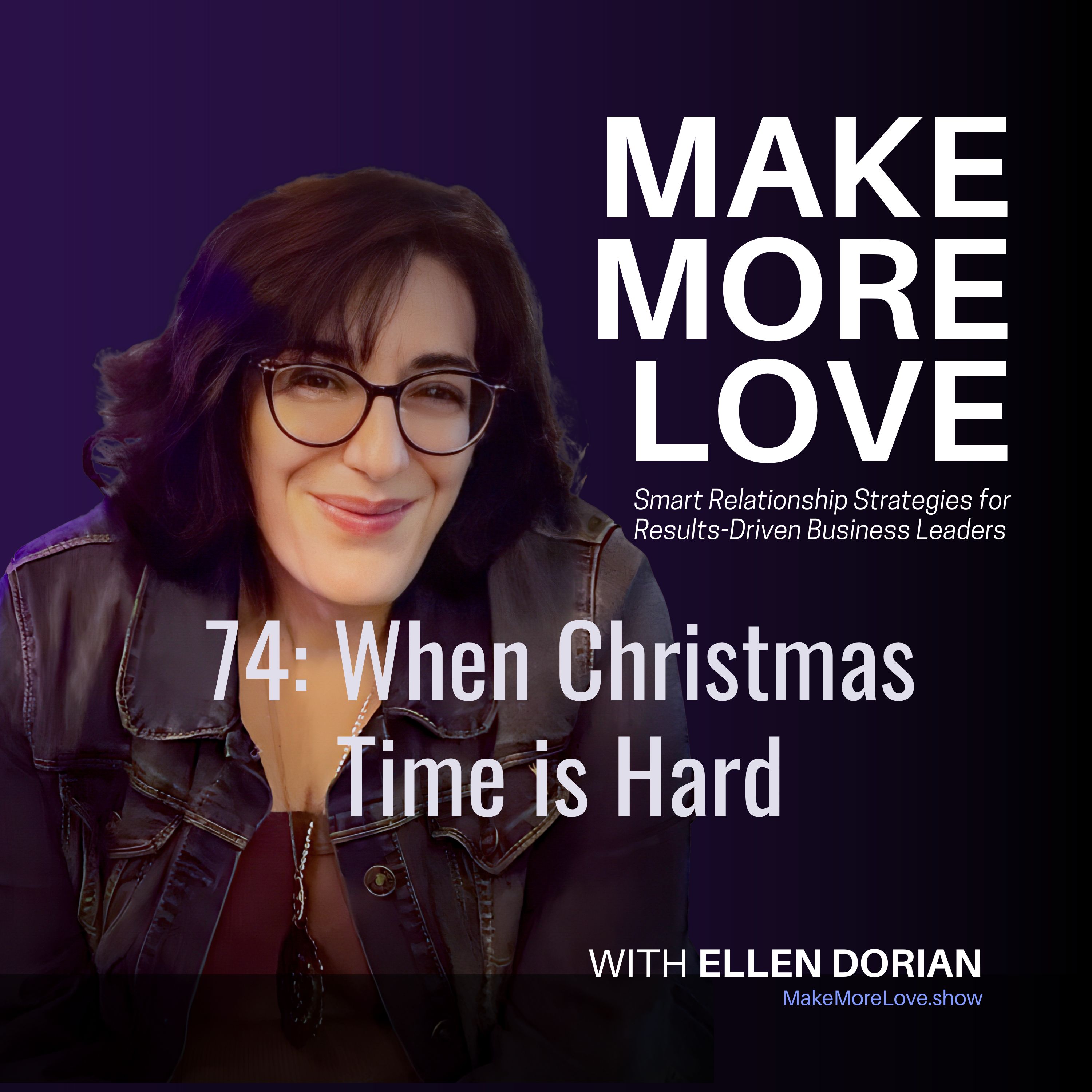 74: When Christmas Time is Hard