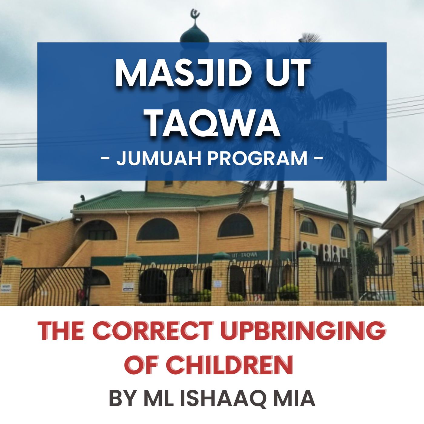 231208_The correct upbringing of children by ML Ishaaq Mia episode artwork