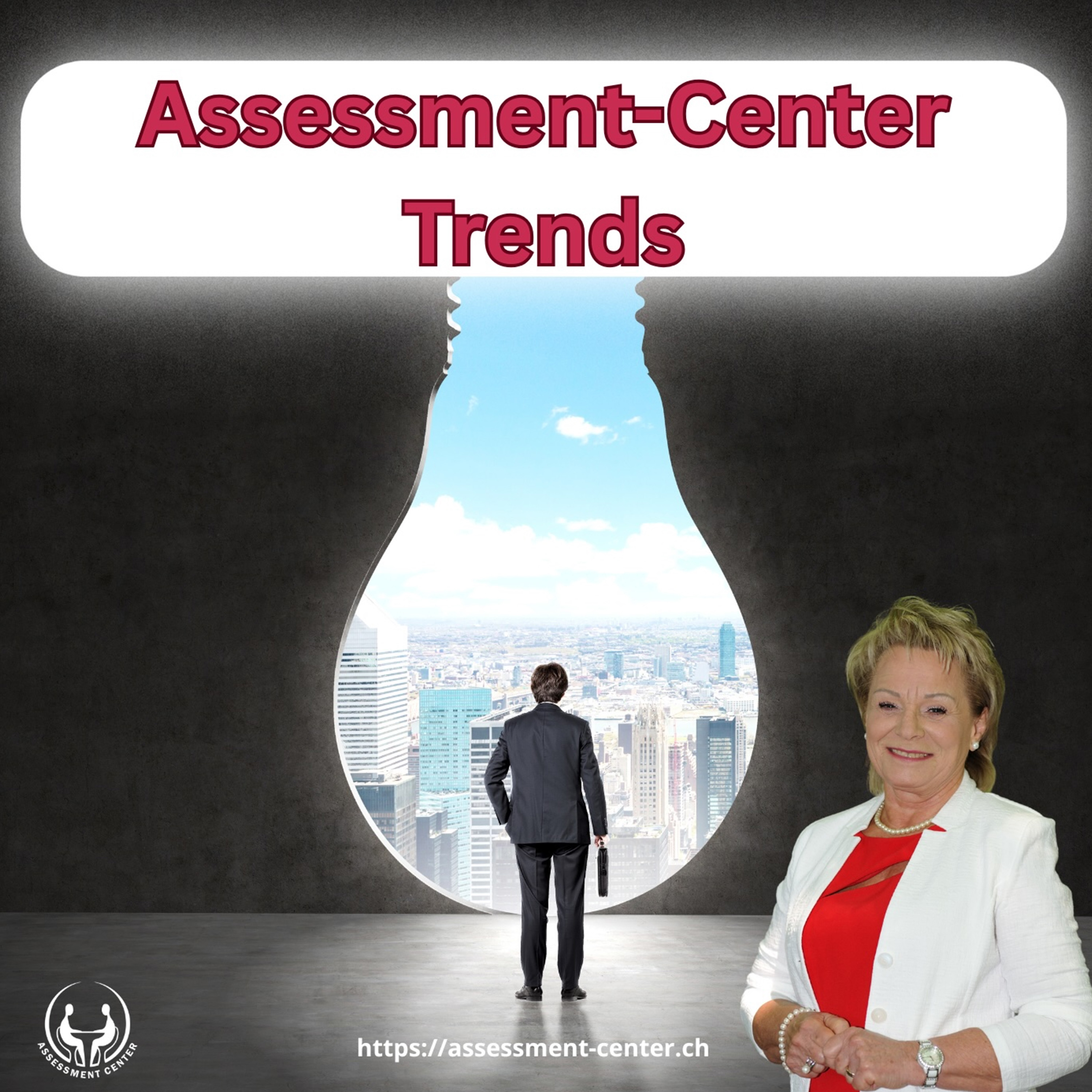 Erfolgreich im Assessment-Center I Führungskräfte I Management: #113 - Assessment-Center-Trends