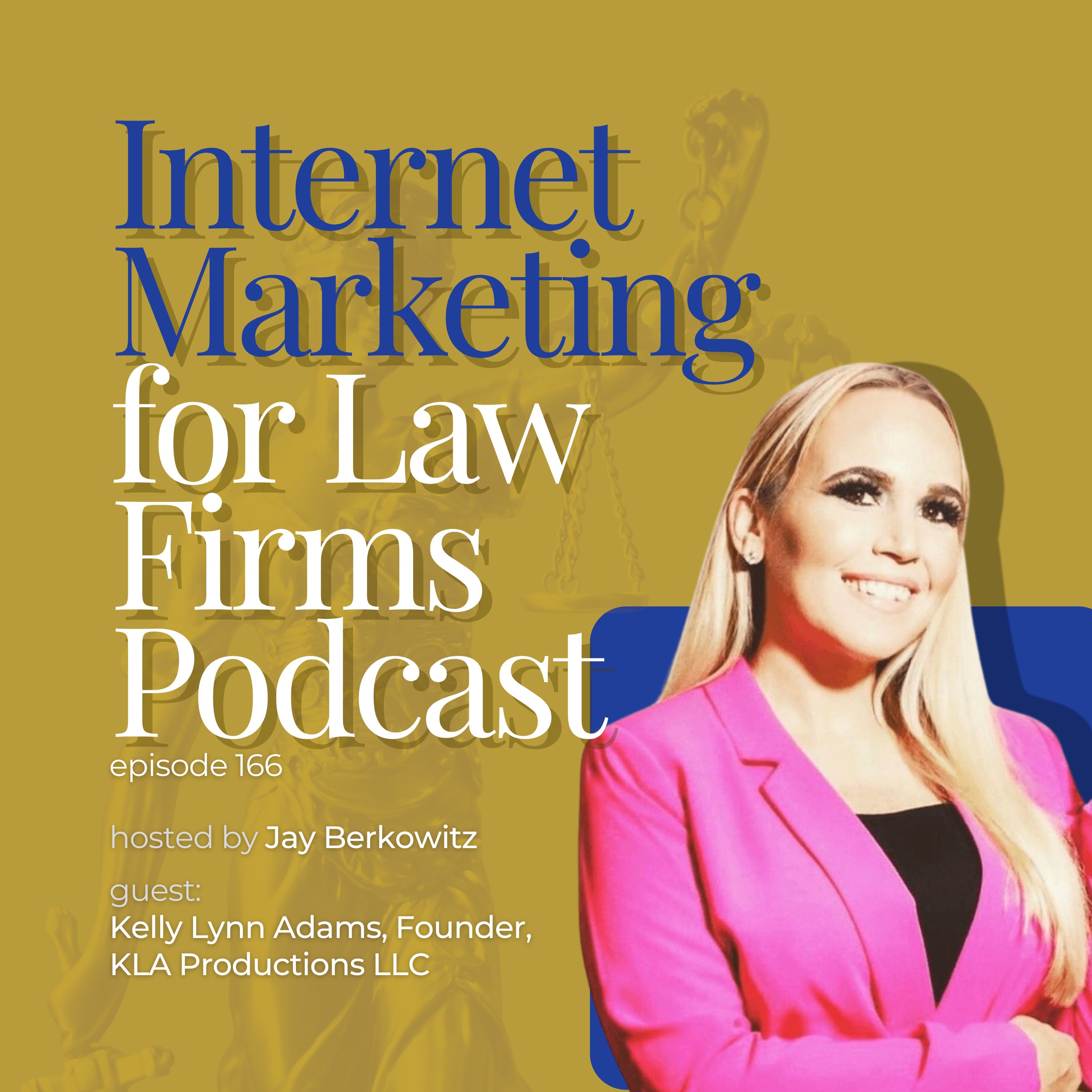 166: Personal Brand Strategies for Attorneys with Kelly Lynn Adams