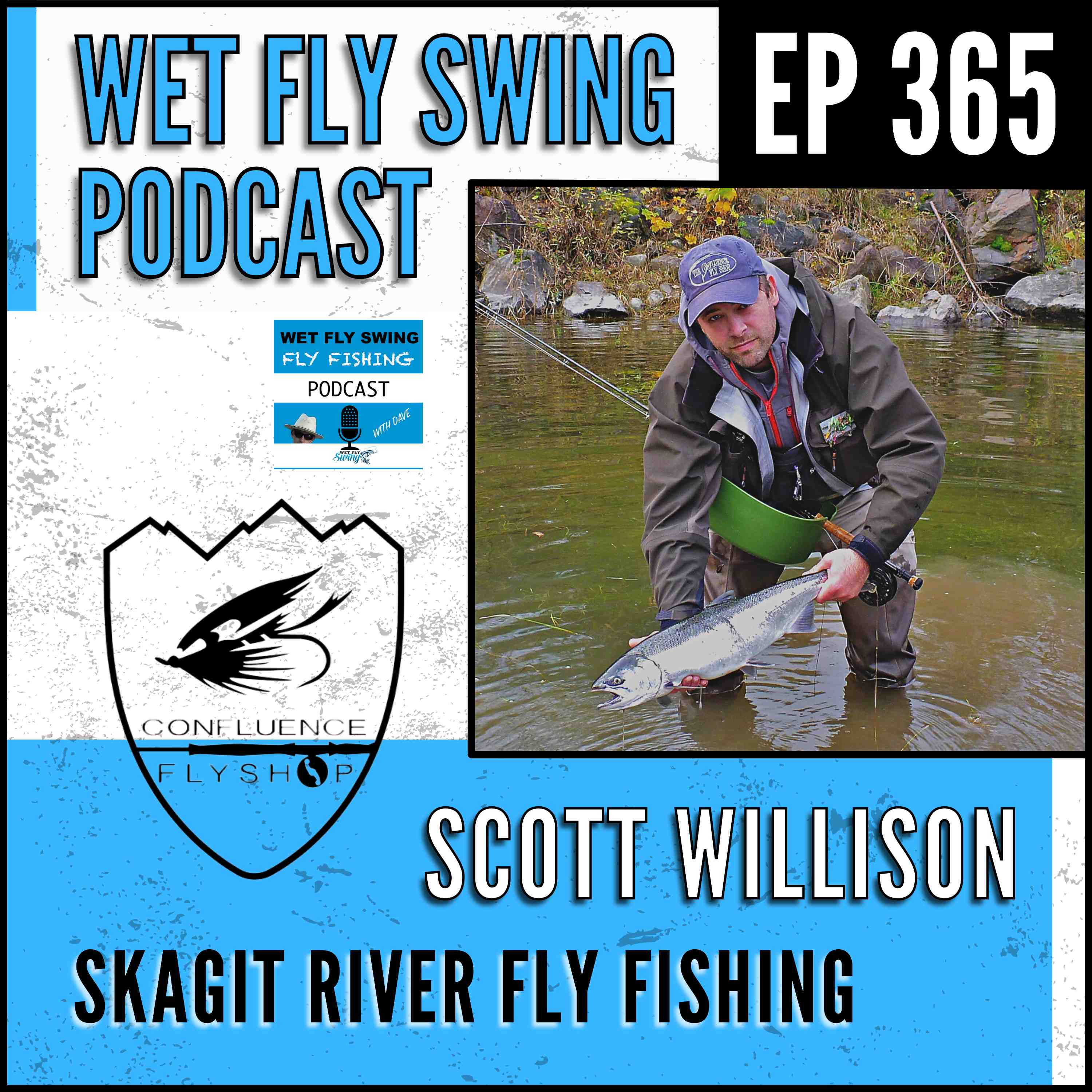 WFS 365 - Skagit River Fly Fishing with Scott Willison - Bull Trout, Cutthroat, Coho and Steelhead episode artwork