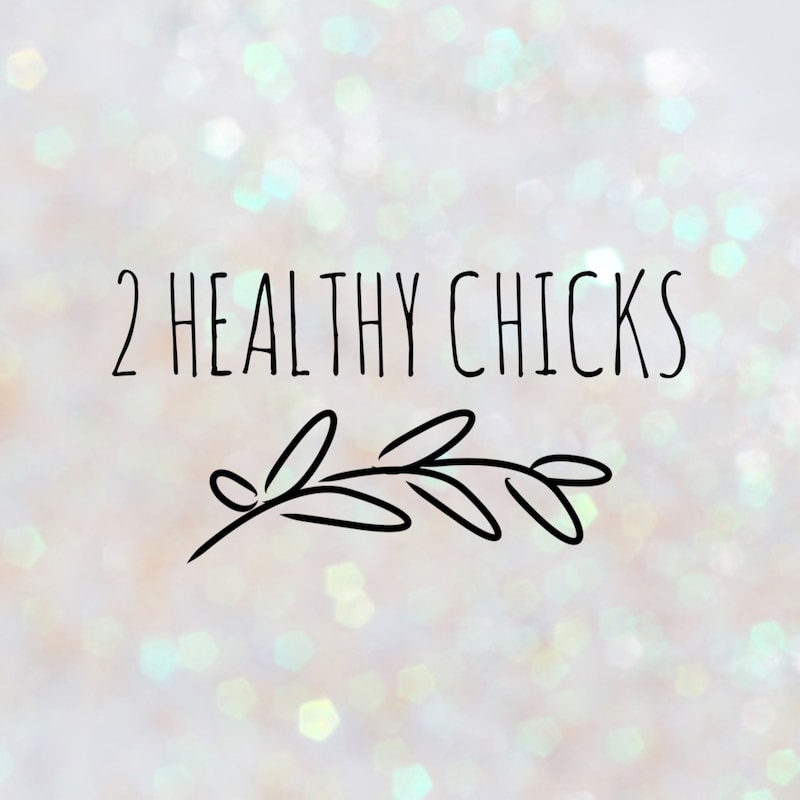 Artwork for podcast 2 Healthy Chicks