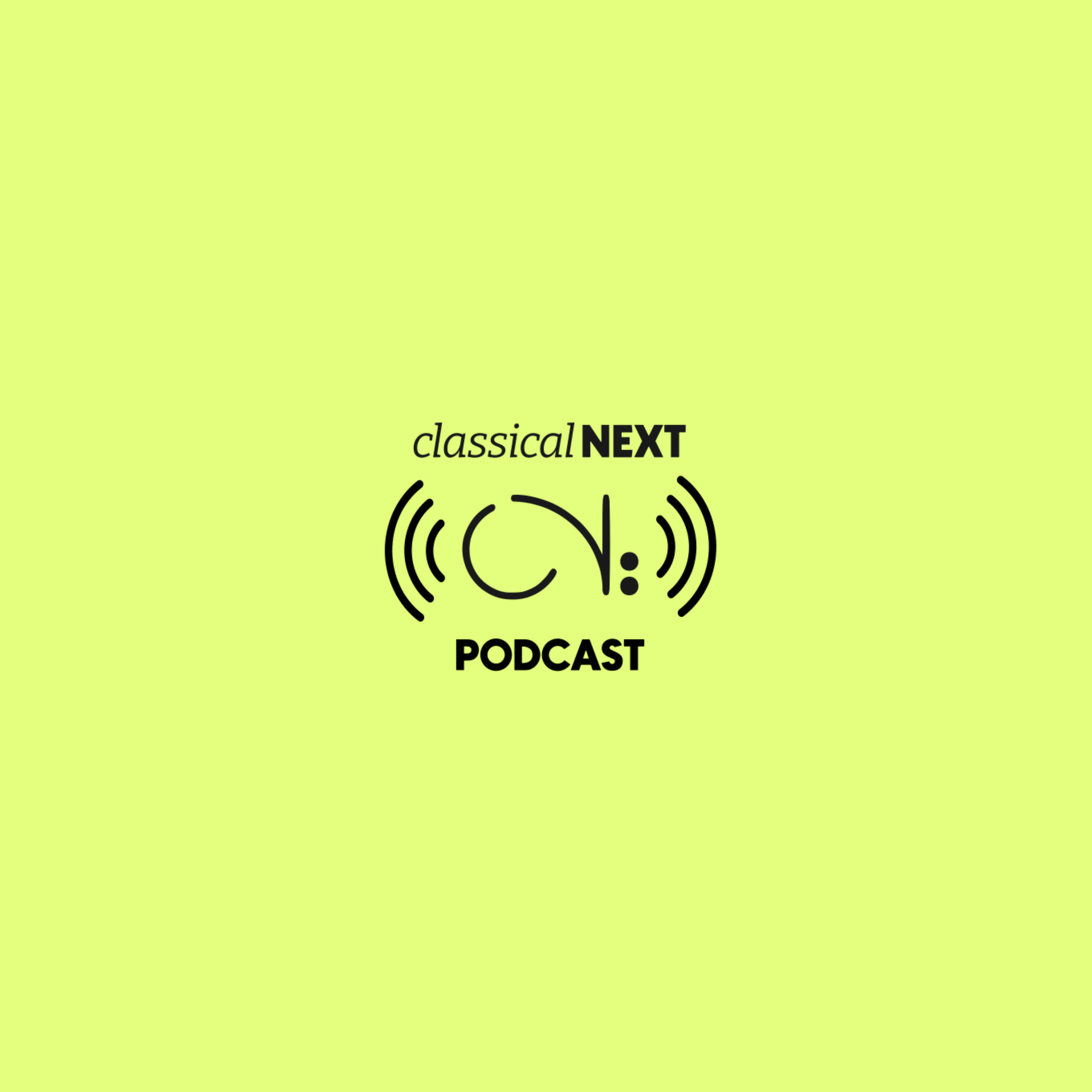 The Classical:NEXT Podcast