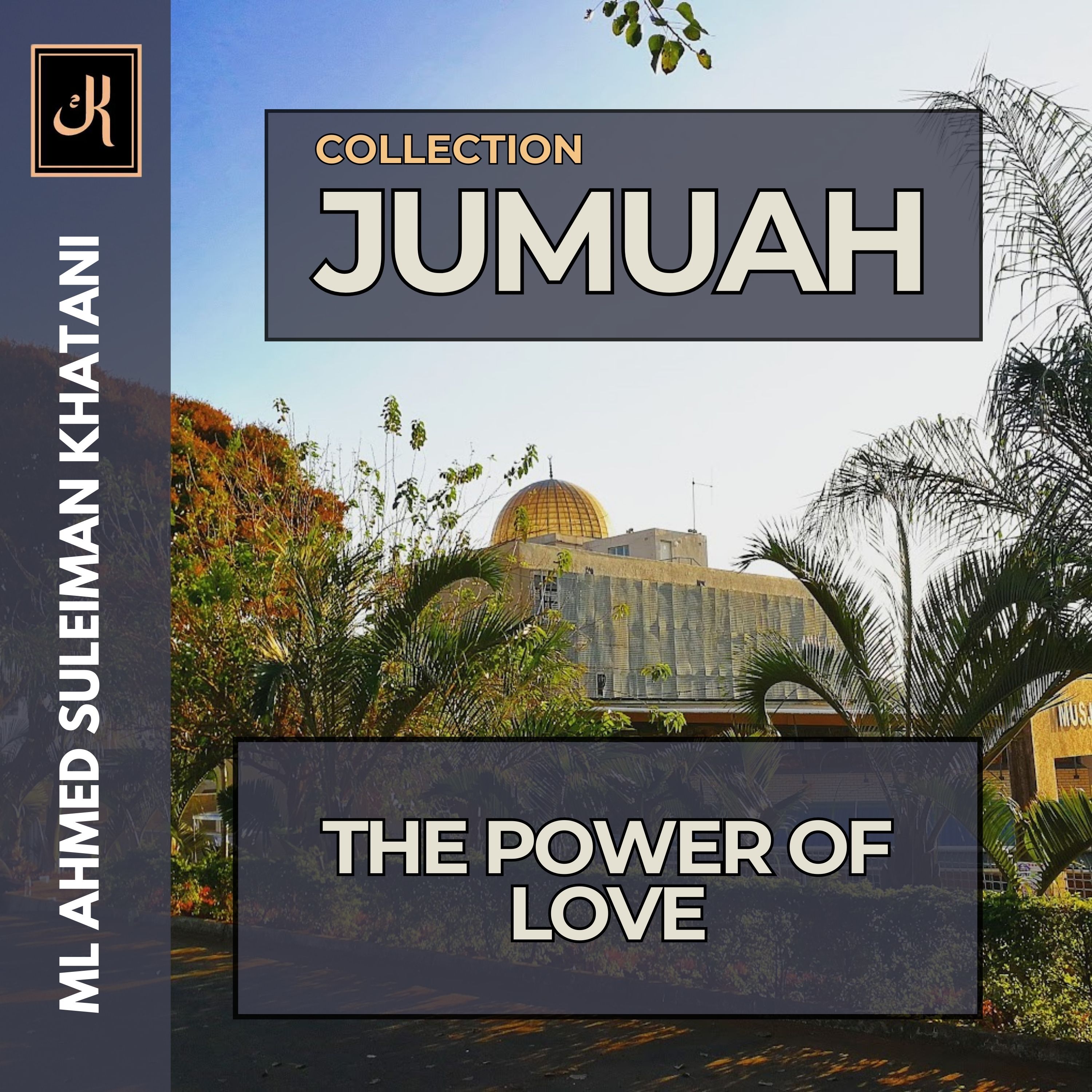 Connecting with Allah through Love and Worship by Ml A.S Khatani