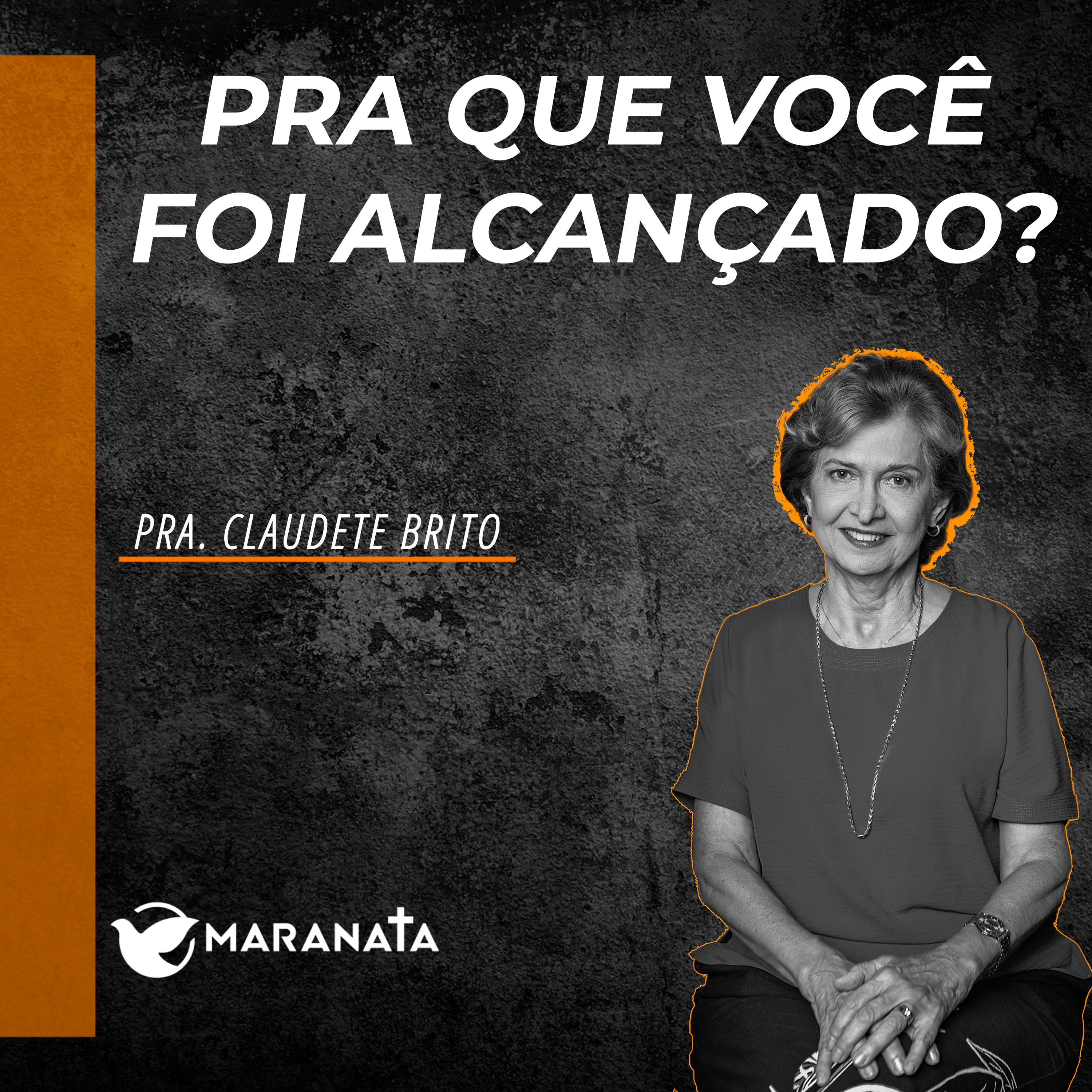 Pra que você foi alcançado por Jesus? - Pra. Claudete Brito episode artwork