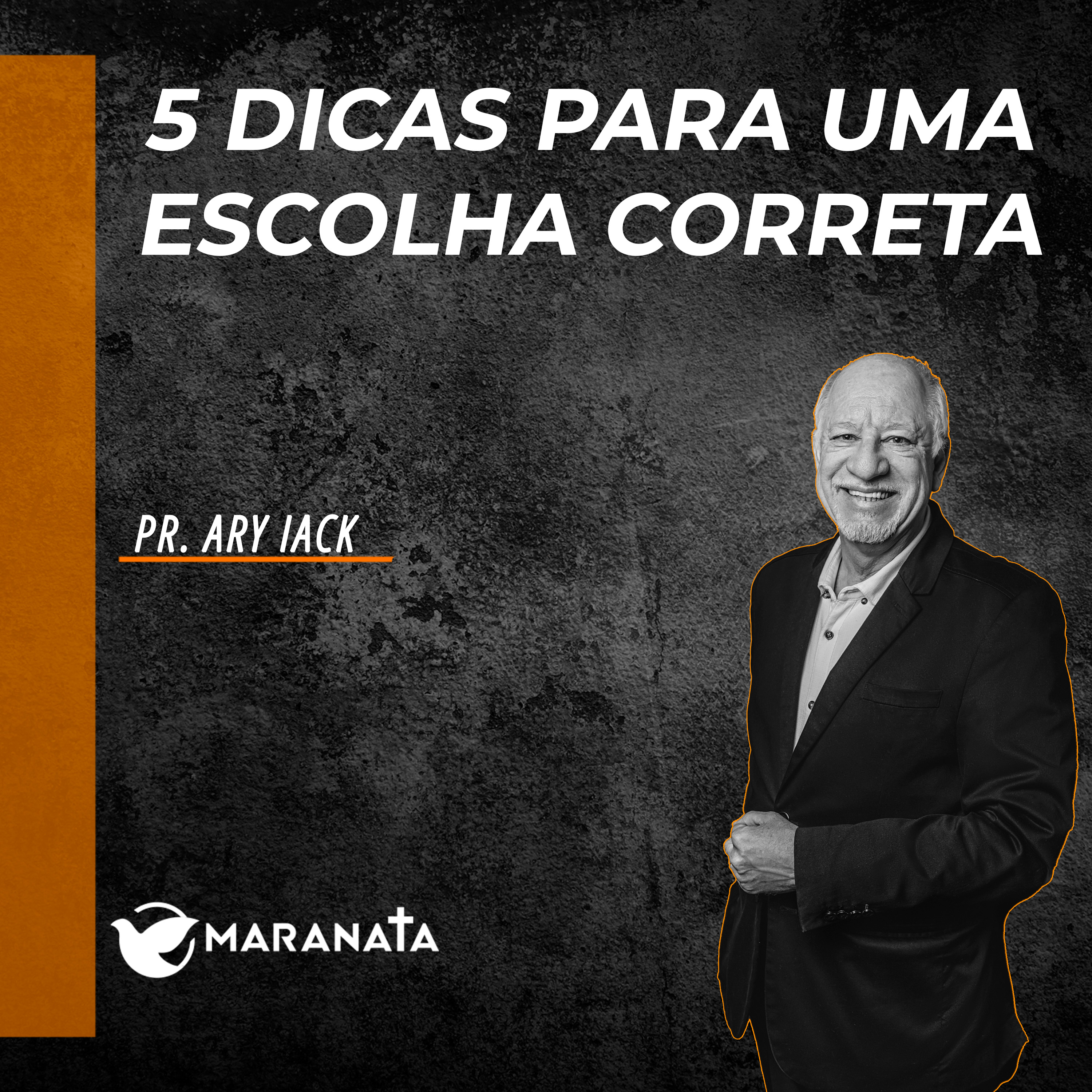 5 dicas para uma escolha correta - Pr. Ary Iack episode artwork