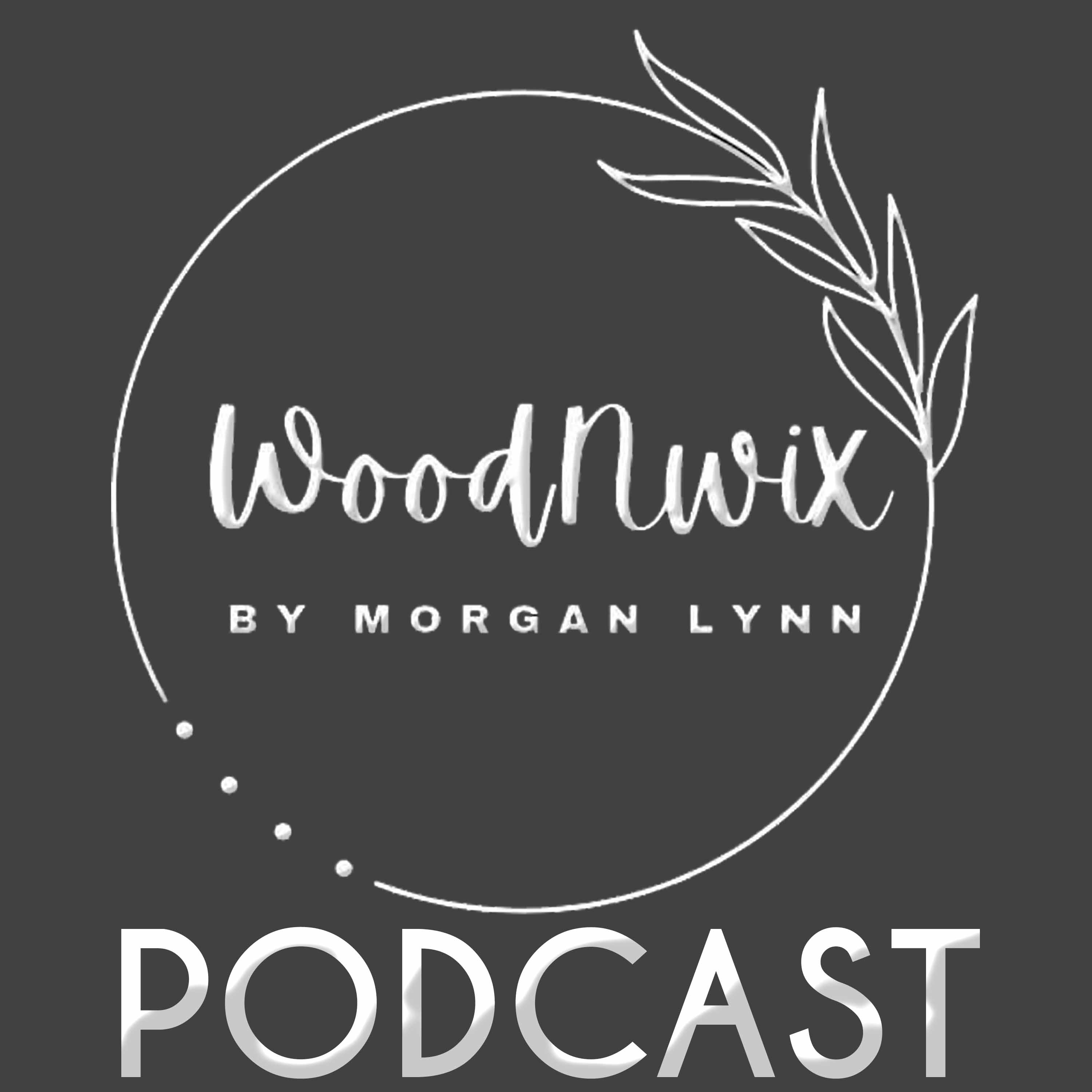 Artwork for Wood N Wix with Morgan Lynn